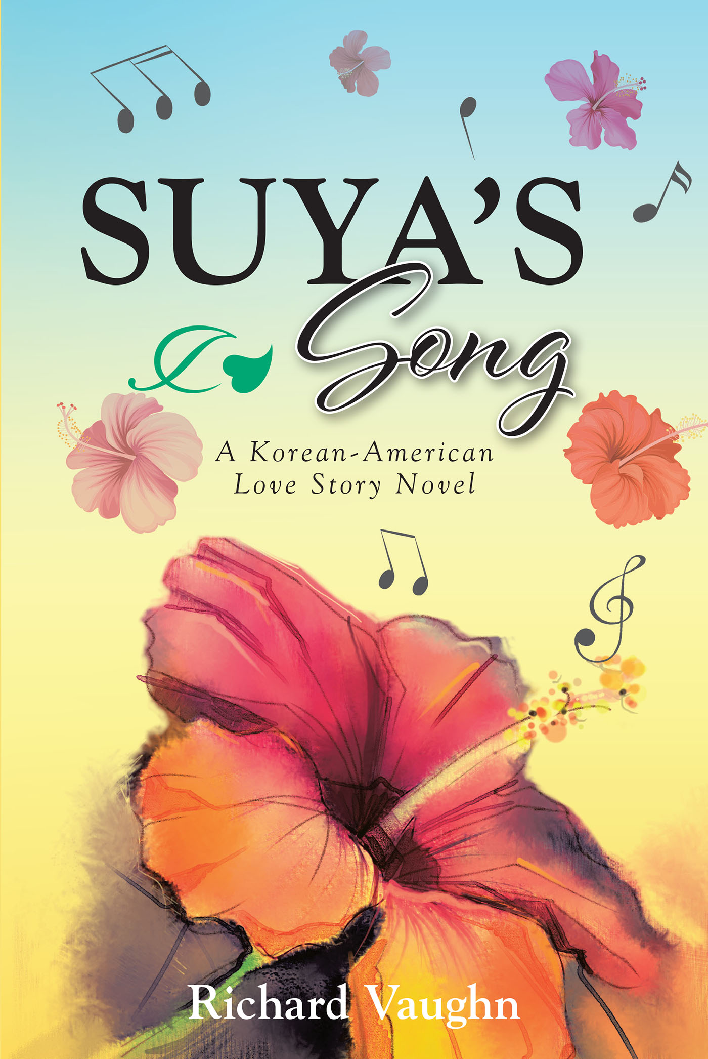 Richard Vaughn’s Newly Released “SUYA’S Song: A Korean-American Love Story Novel” is a Fictionalized, Romantic Celebration of the Author’s Beloved Wife