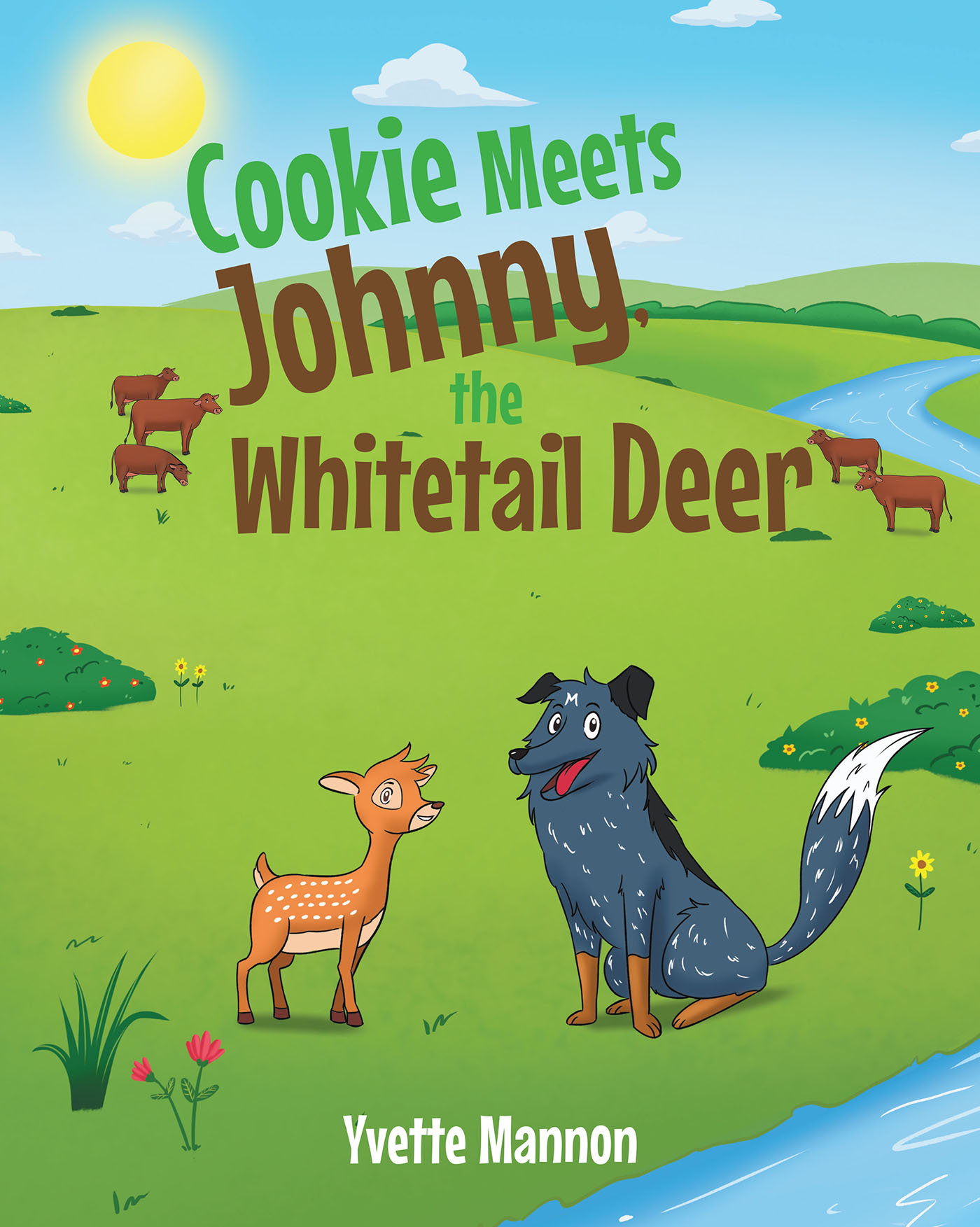 Yvette Mannon’s Newly Released "Cookie Meets Johnny, the Whitetail Deer" is a Charming True Story of a Rescued Fawn and Endless Adventure on the Ranch