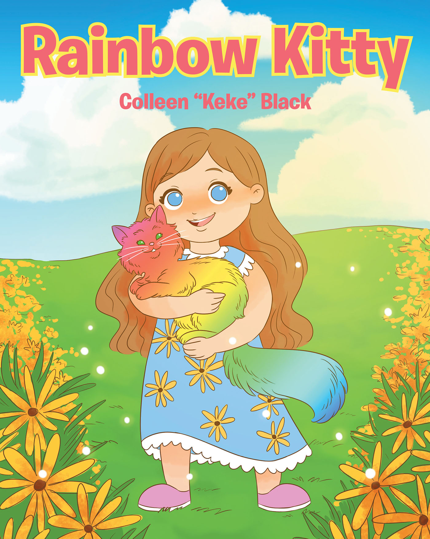 Colleen "Keke" Black’s Newly Released "Rainbow Kitty" is a Charming Story of a Little Girl with a Vivid Imagination and a Special Friendship