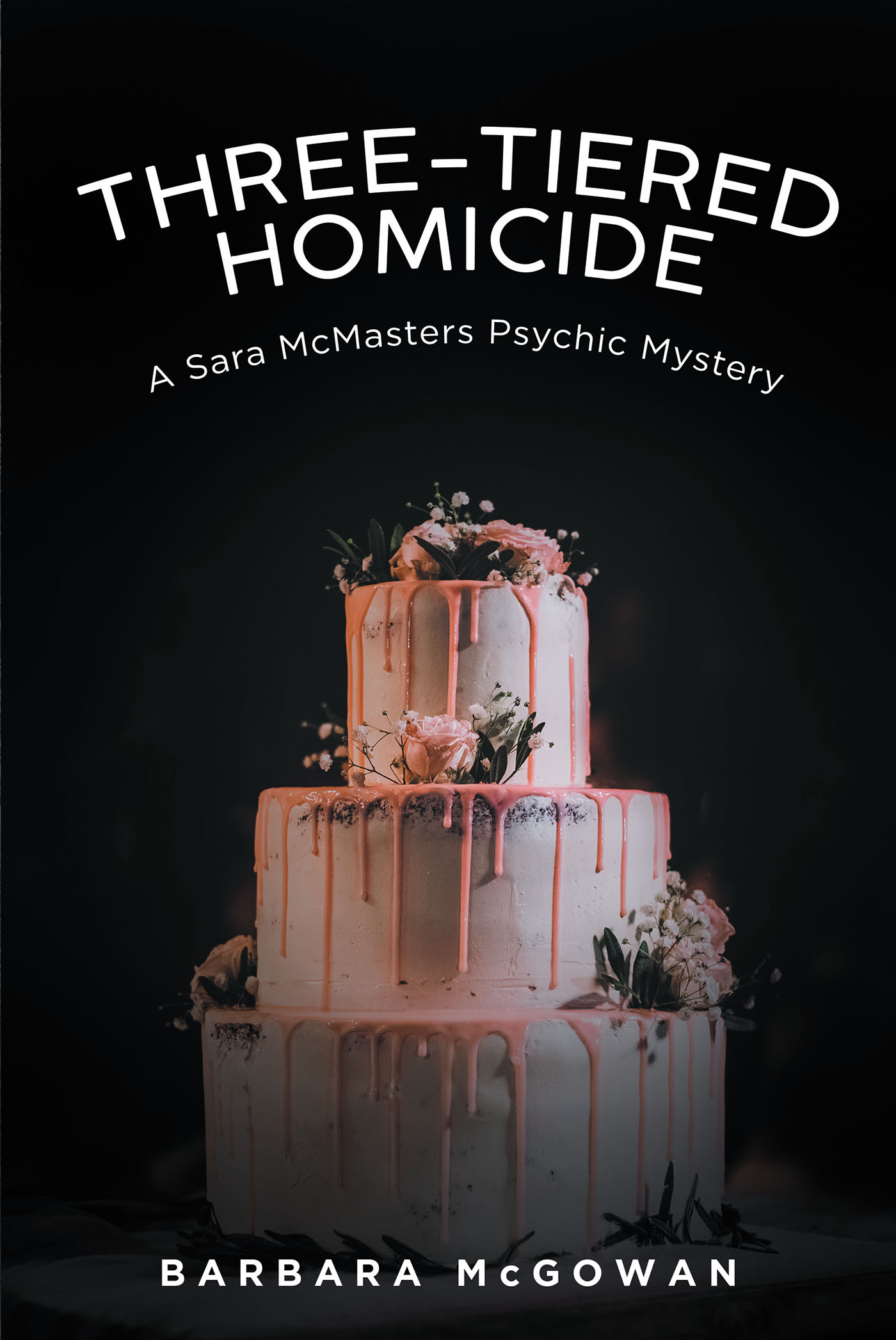 Barbara McGowan’s New Book, “Three-Tiered Homicide,” Follows a Forensic Psychologist & Psychic Who Gets Caught Up in a Mysterious Death While Celebrating a Wedding
