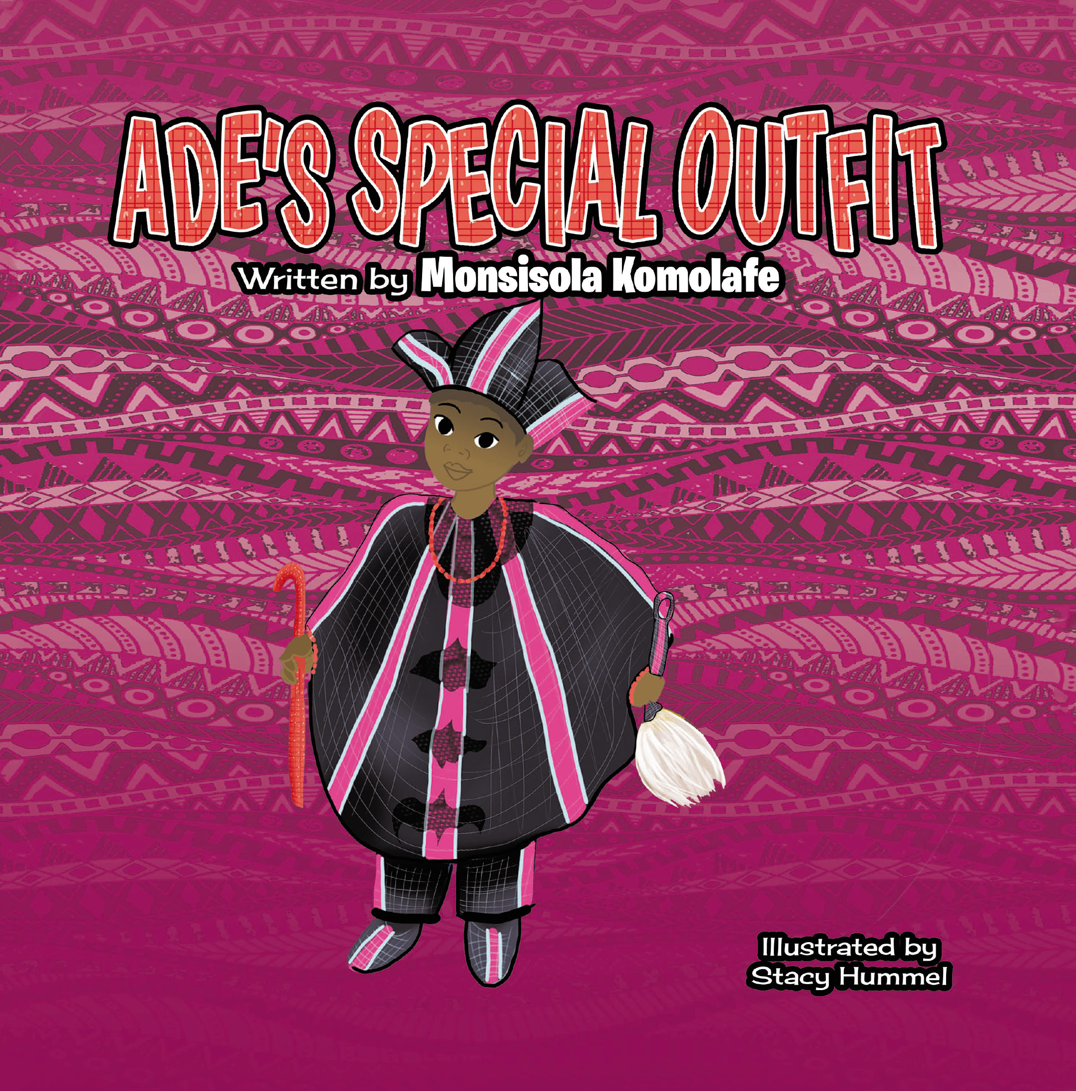 Dr. Monisola Komolafe’s New Book, "Ade’s Special Outfit," Centers Around a Young Boy Who is Gifted African Clothing by His Grandmother as a Present for His Birthday