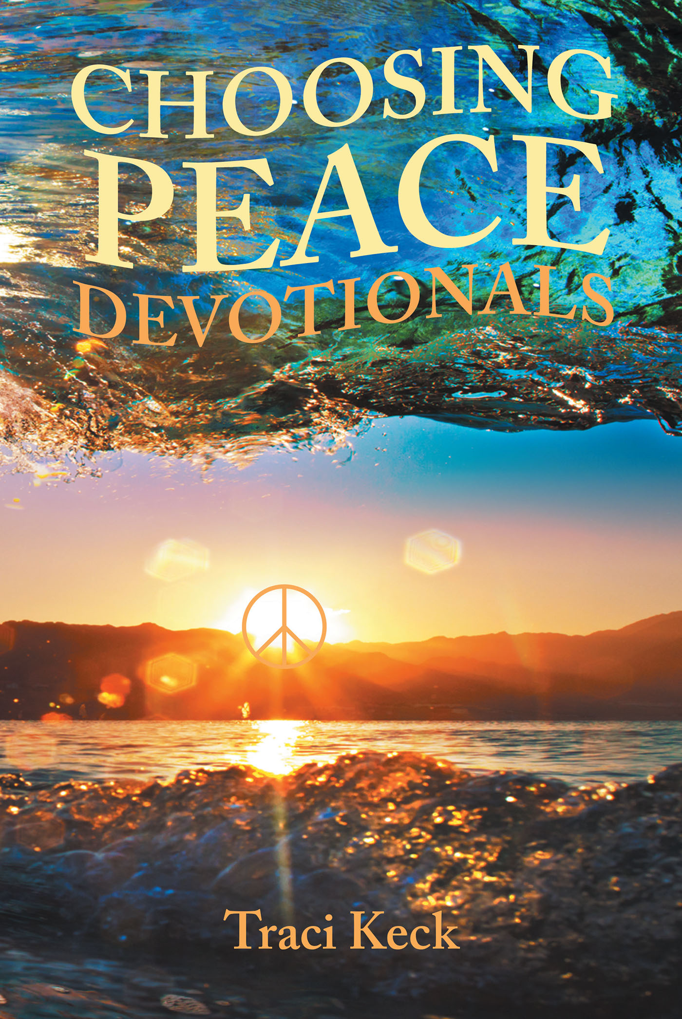 Author Traci Keck’s New Book, "Choosing Peace Devotionals," is a Collection of Daily Devotionals to Help Inspire Hope and Love to Carry Readers Through Life's Challenges