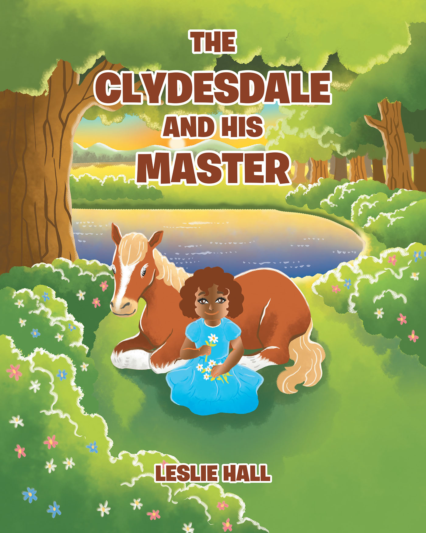 Author Leslie Hall’s New Book, "The Clydesdale and His Master," is a Meaningful Children’s Story About the Importance of Treating Others with Kindness