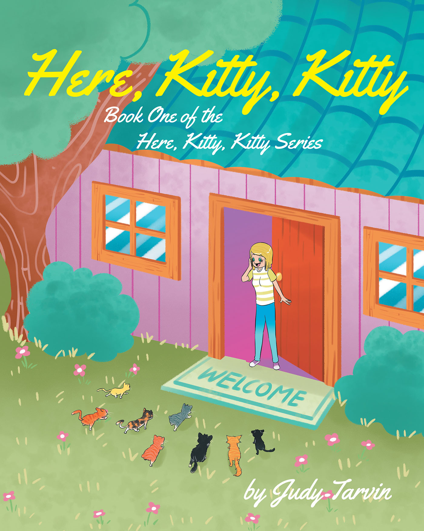 Author Judy Tarvin’s New Book, "Here, Kitty, Kitty: Book One of the Here, Kitty, Kitty Series," is a Collection of Enjoyable Short Stories for Readers of All Ages
