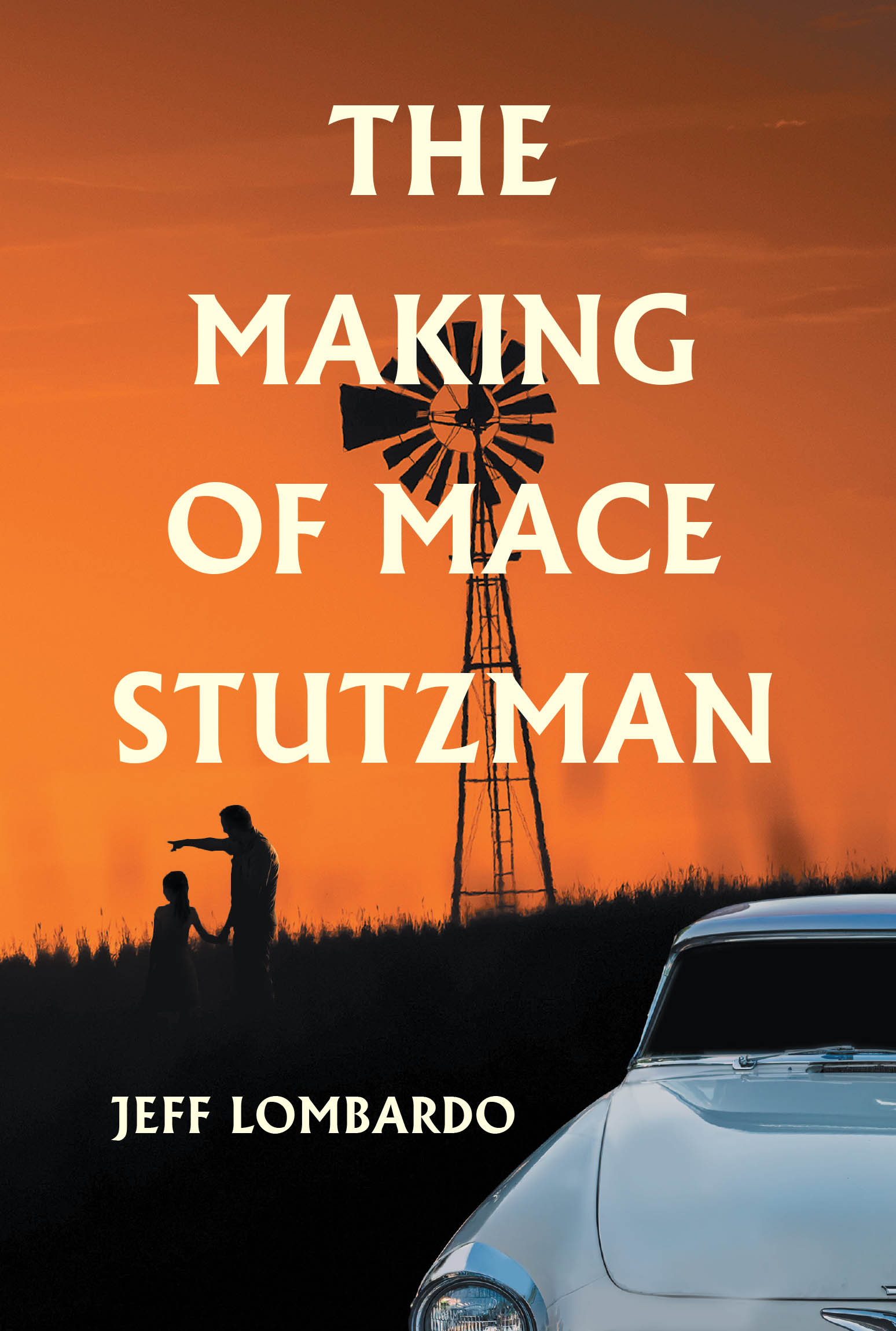 Author Jeff Lombardo’s New Book, "The Making of Mace Stutzman," Reveals How One Boy's Generational Trauma and Abuse from Childhood Forever Shapes His Future