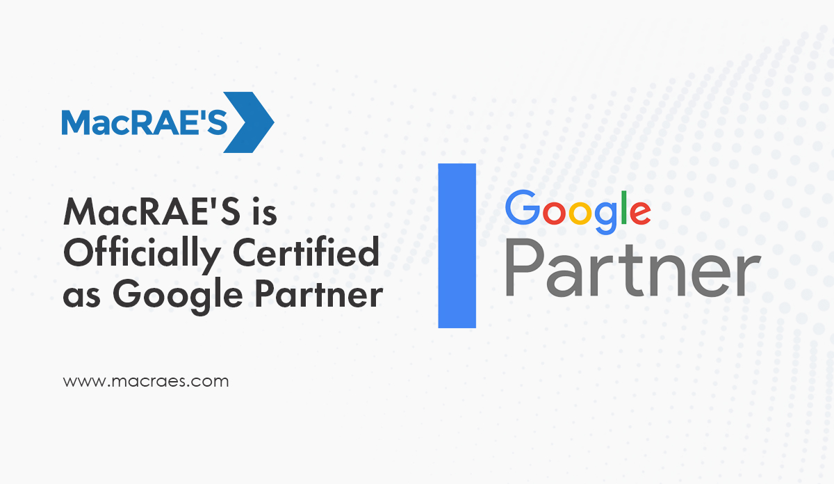MacRAE’S Receives Official Recognition as Certified Google Partner Company