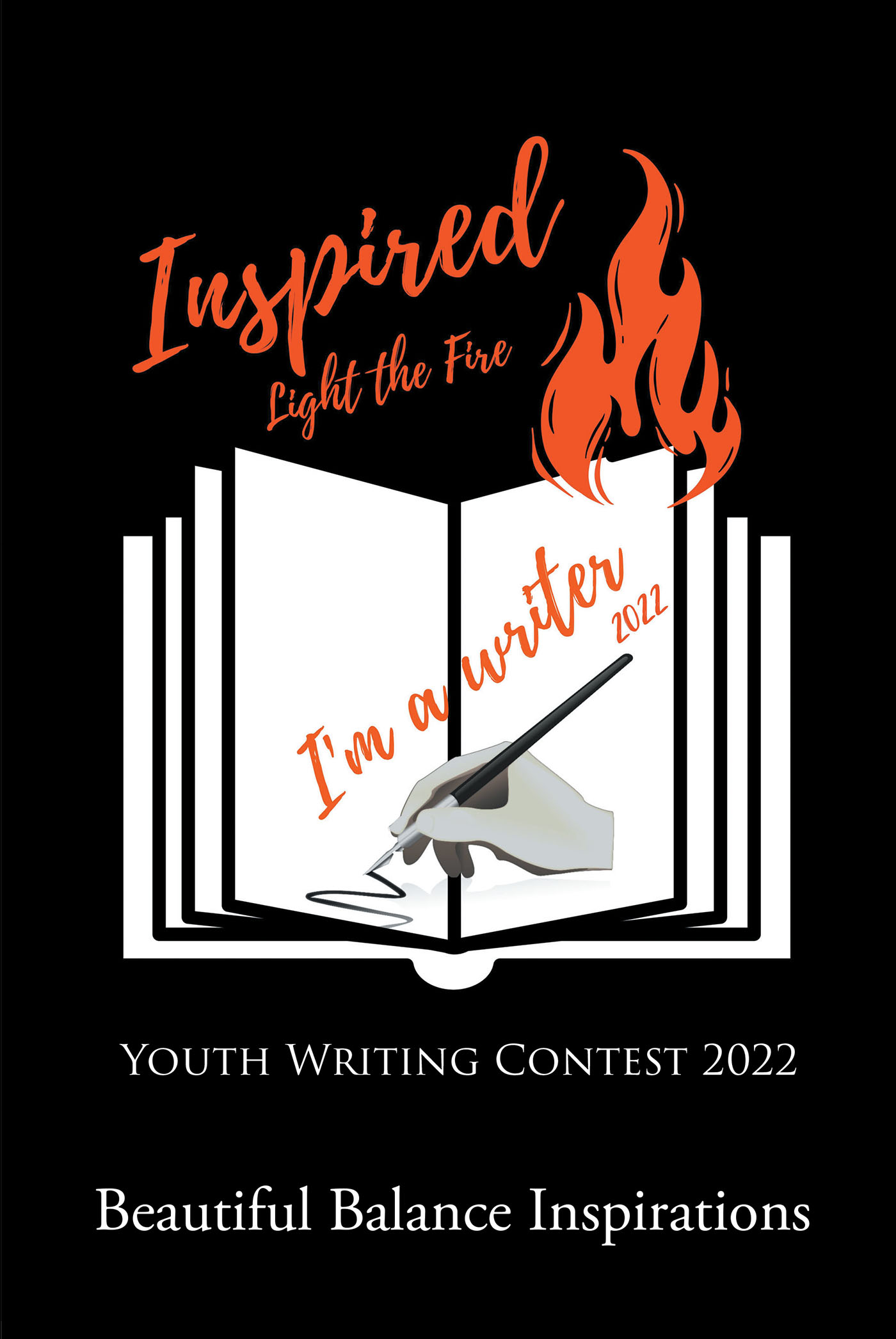 Author Beautiful Balance Inspirations’s New Book, "Inspired," is a Collection of Writings from Twenty-Four Young Winners of the 2022 Light the Fire Youth Writing Contest