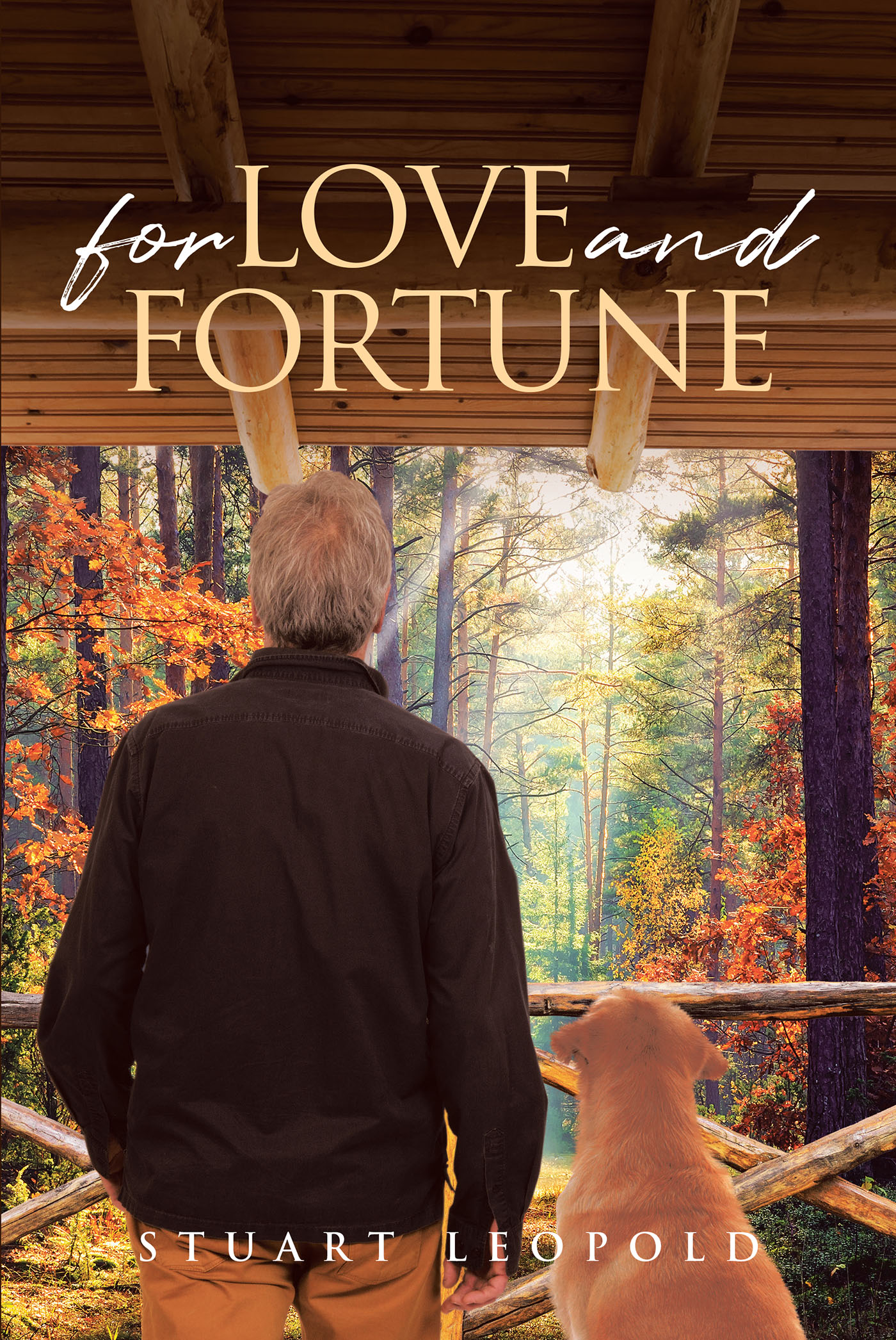 Author Stuart Leopold’s New Book, "For Love and Fortune," is the Story of a Man Who Seeks a More Peaceful Life in Upstate New York, But Finds That Fate Has Other Plans