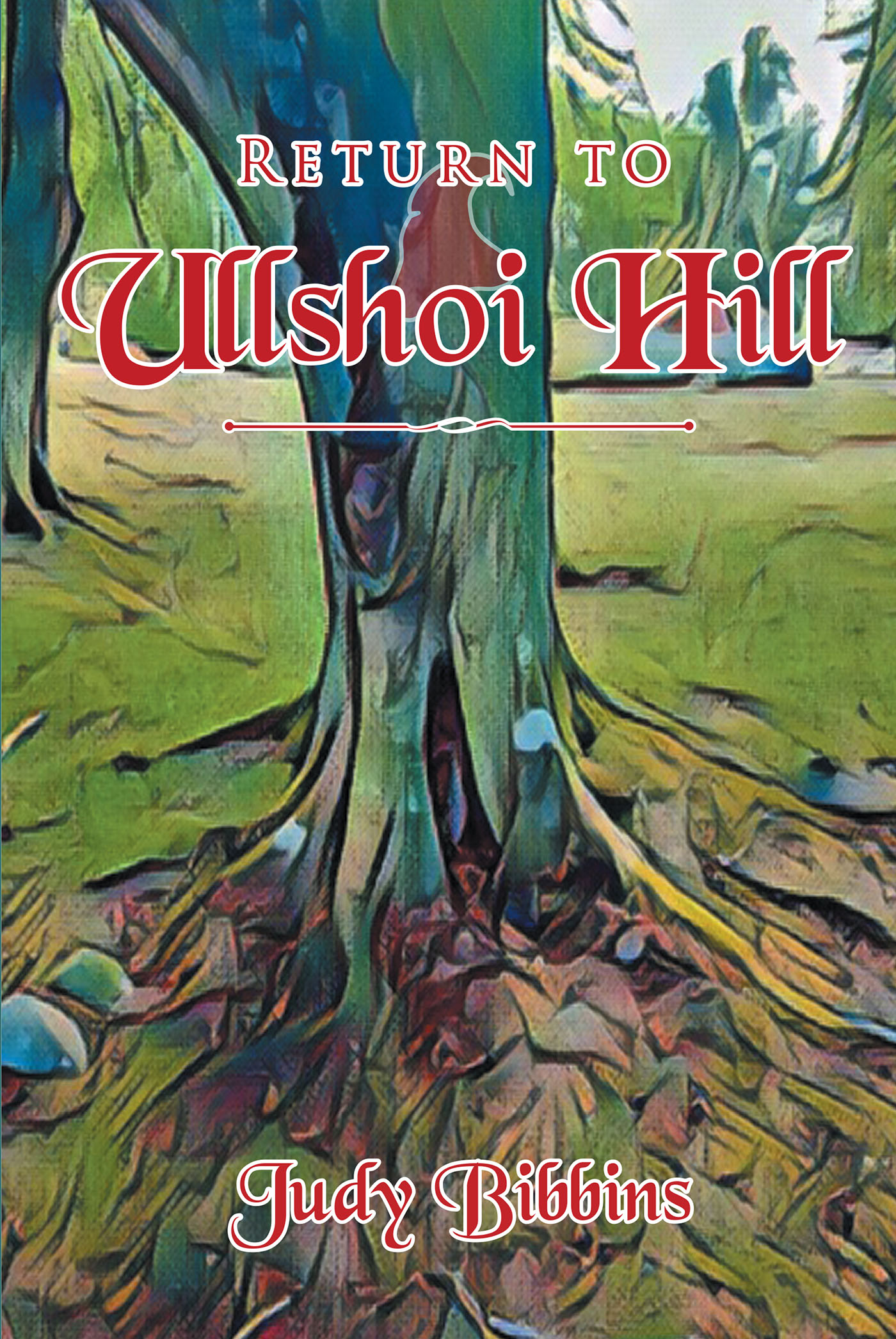 Author Judy Bibbins’s New Book "Return to Ullshoi Hill" Follows the Travels of a Tomte and a Farm Boy Who Set Off to Discover the True Meaning of Friendship and Home