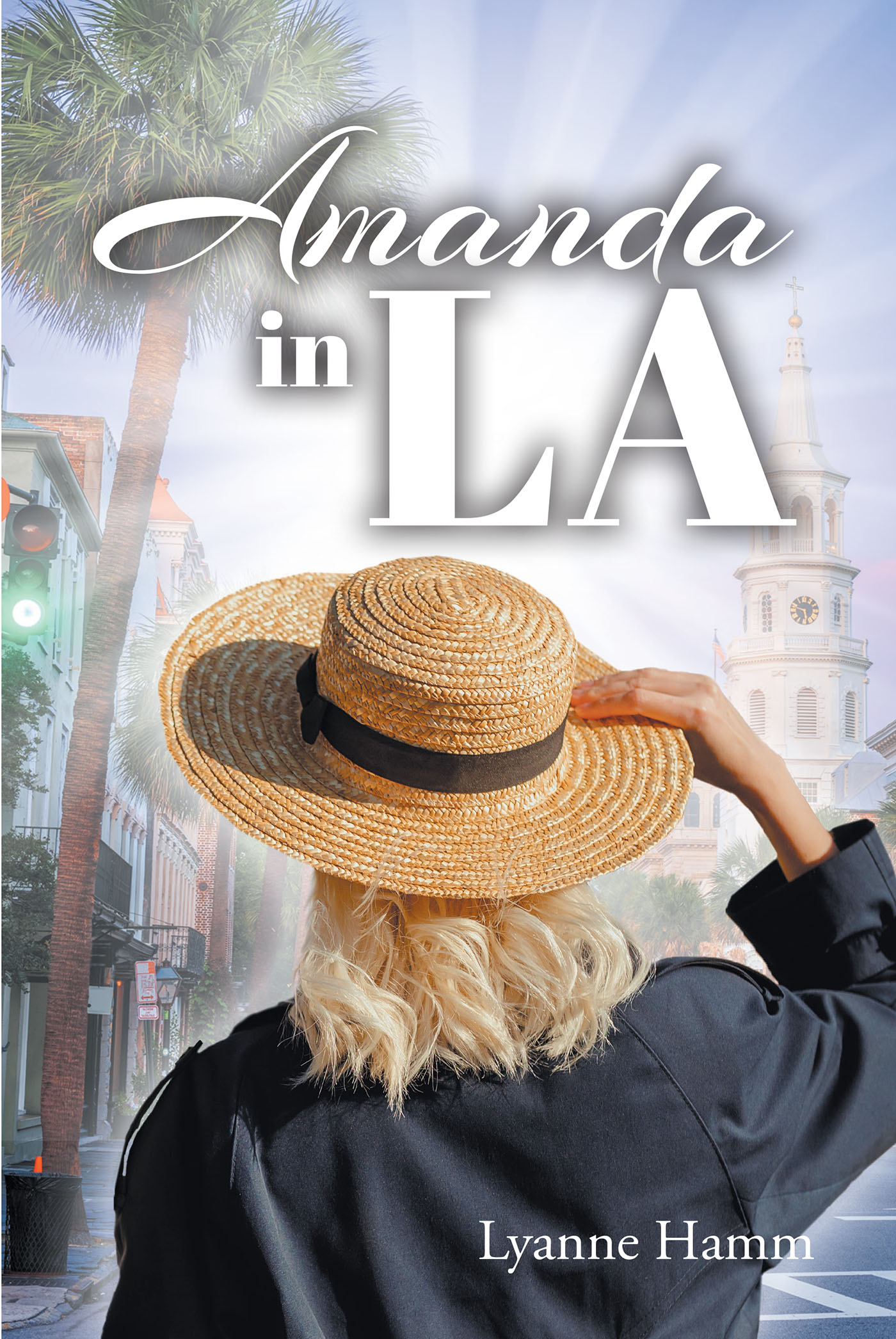 Lyanne Hamm’s Newly Released "Amanda in LA" is an Action-Packed Tale of Self-Discovery with a Twist of Unexpected Danger