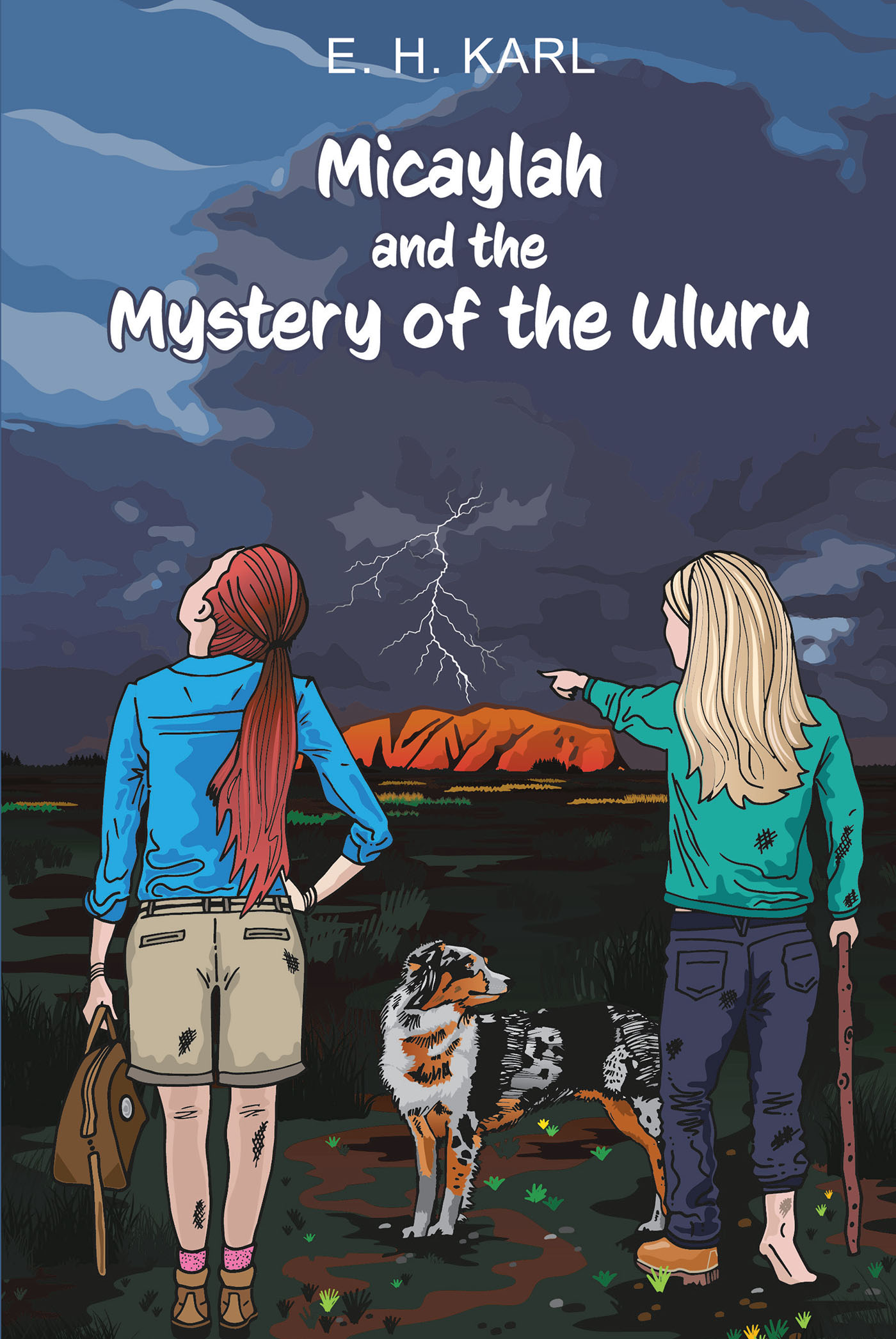 E. H. Karl’s Newly Released "Micaylah and the Mystery of the Uluru" is an Inspiring Journey Brimming with Unexpected Twists of Fate