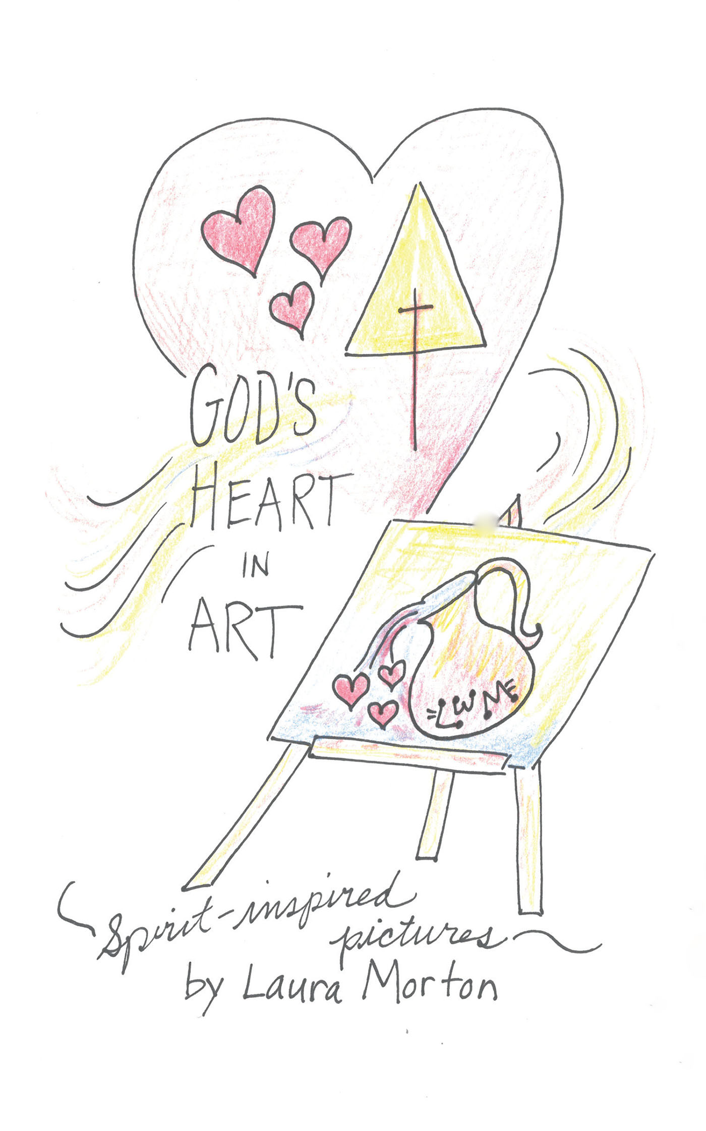 Laura Morton’s Newly Released "God’s Heart in Art" is a Visually Engaging Devotional Experience That Empowers and Encourages
