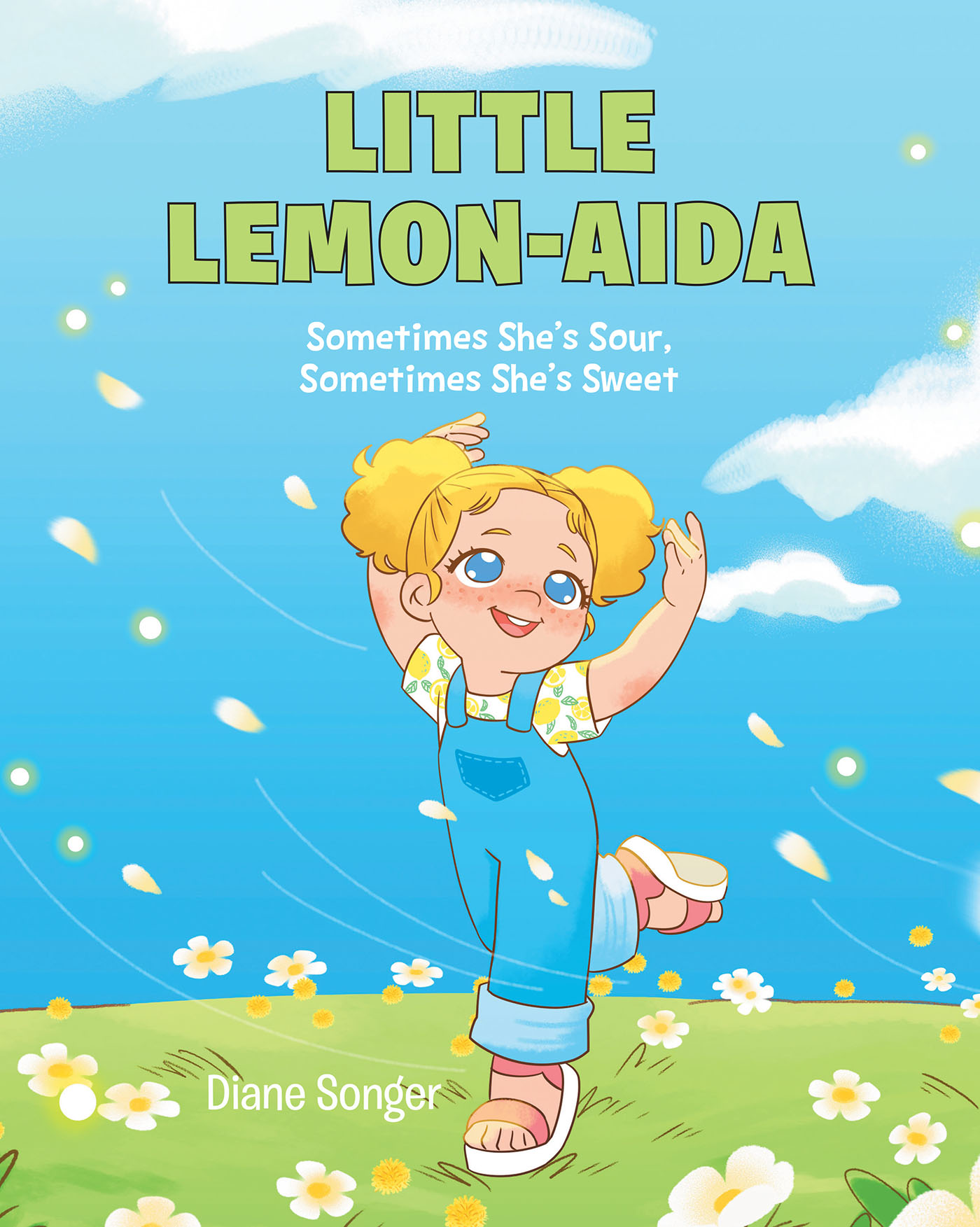 Diane Songer’s Newly Released "Little Lemon-Aida: Sometimes She’s Sour, Sometimes She’s Sweet" is a Charming Story of a Little Girl Learning a Big Lesson