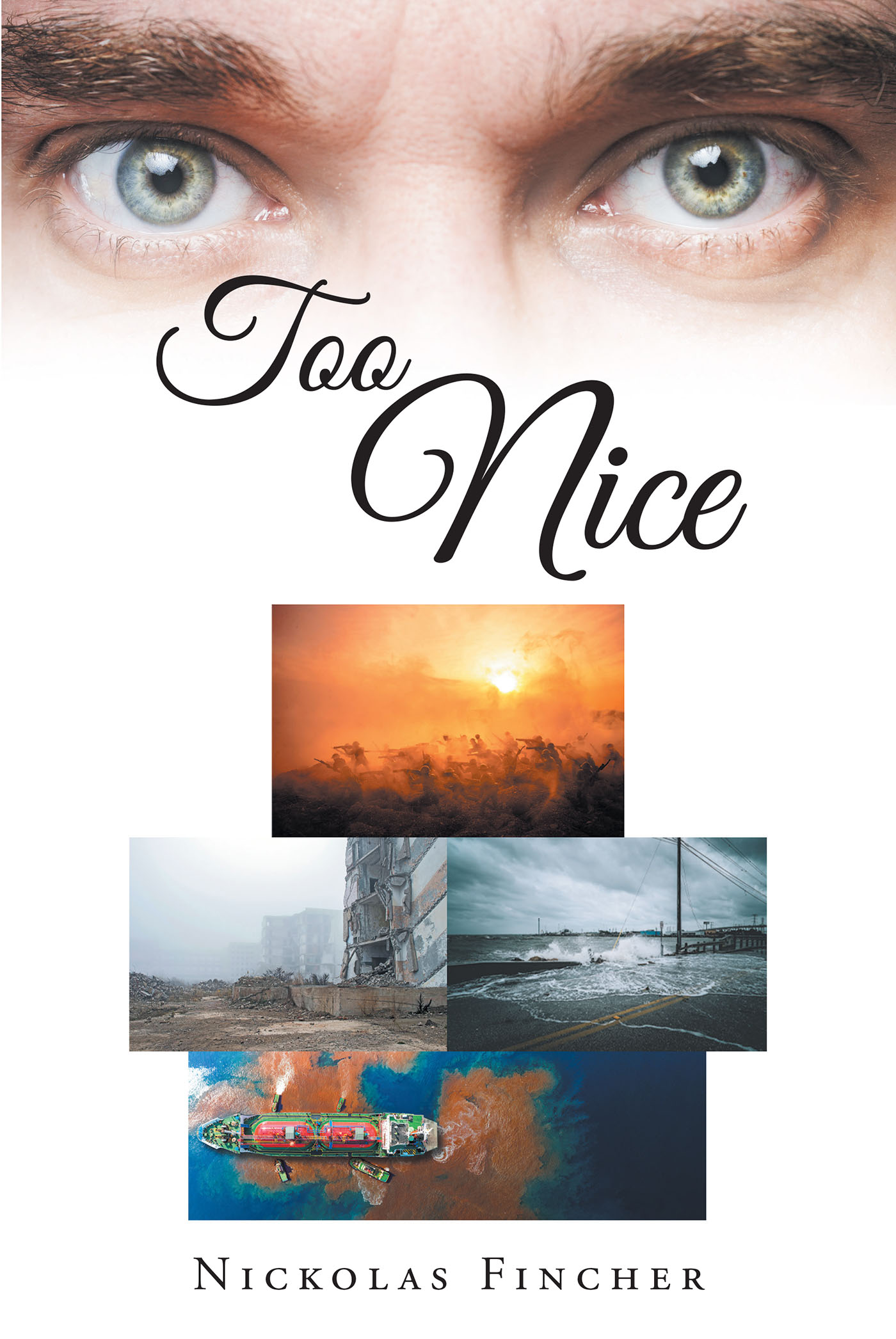 Nickolas Fincher’s Newly Released "Too Nice" is a Powerful Personal Account of a Spiritual Awakening