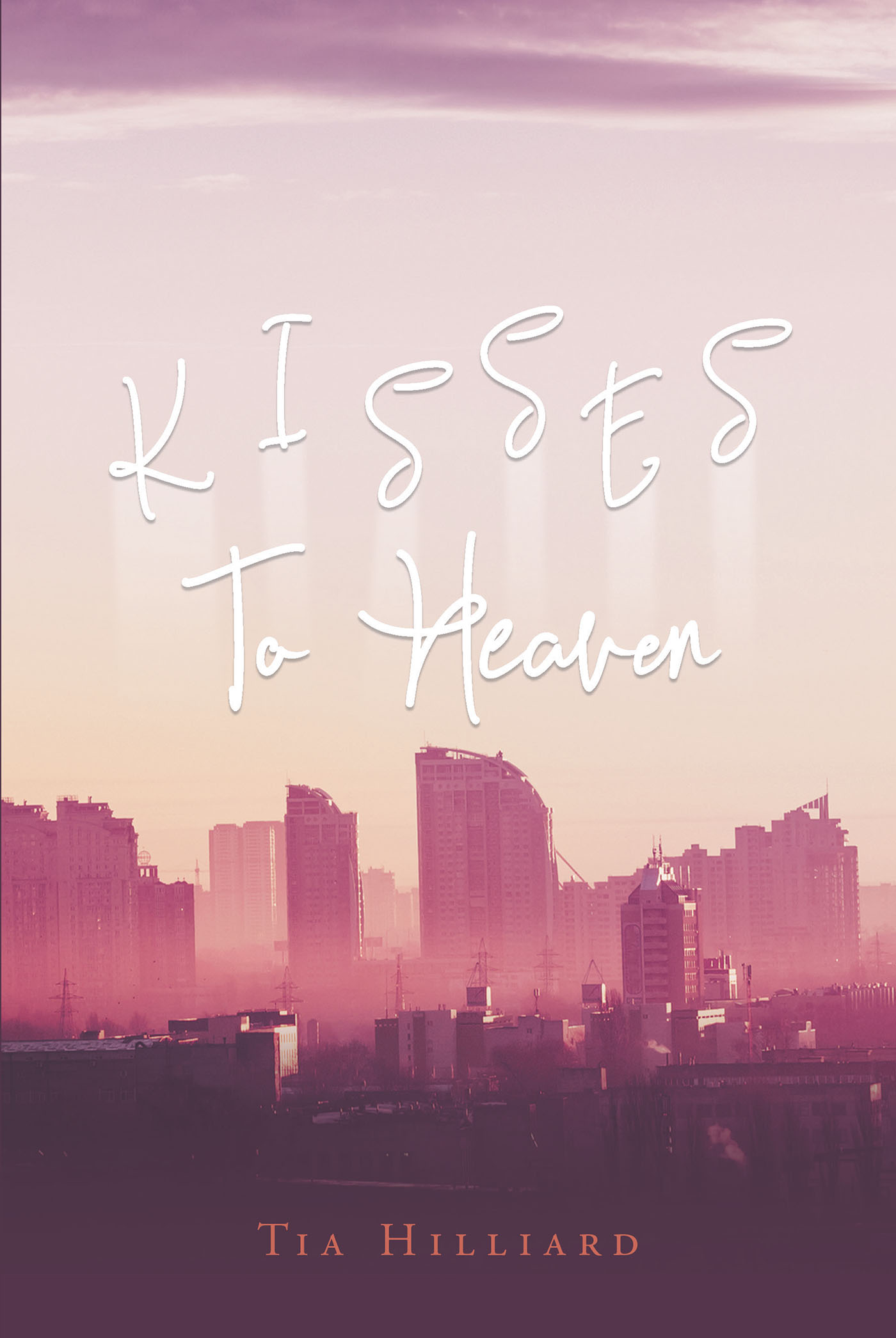 Tia Hilliard’s Newly Released "Kisses To Heaven" is a Celebration of Life That Examines the Complexities of Grief