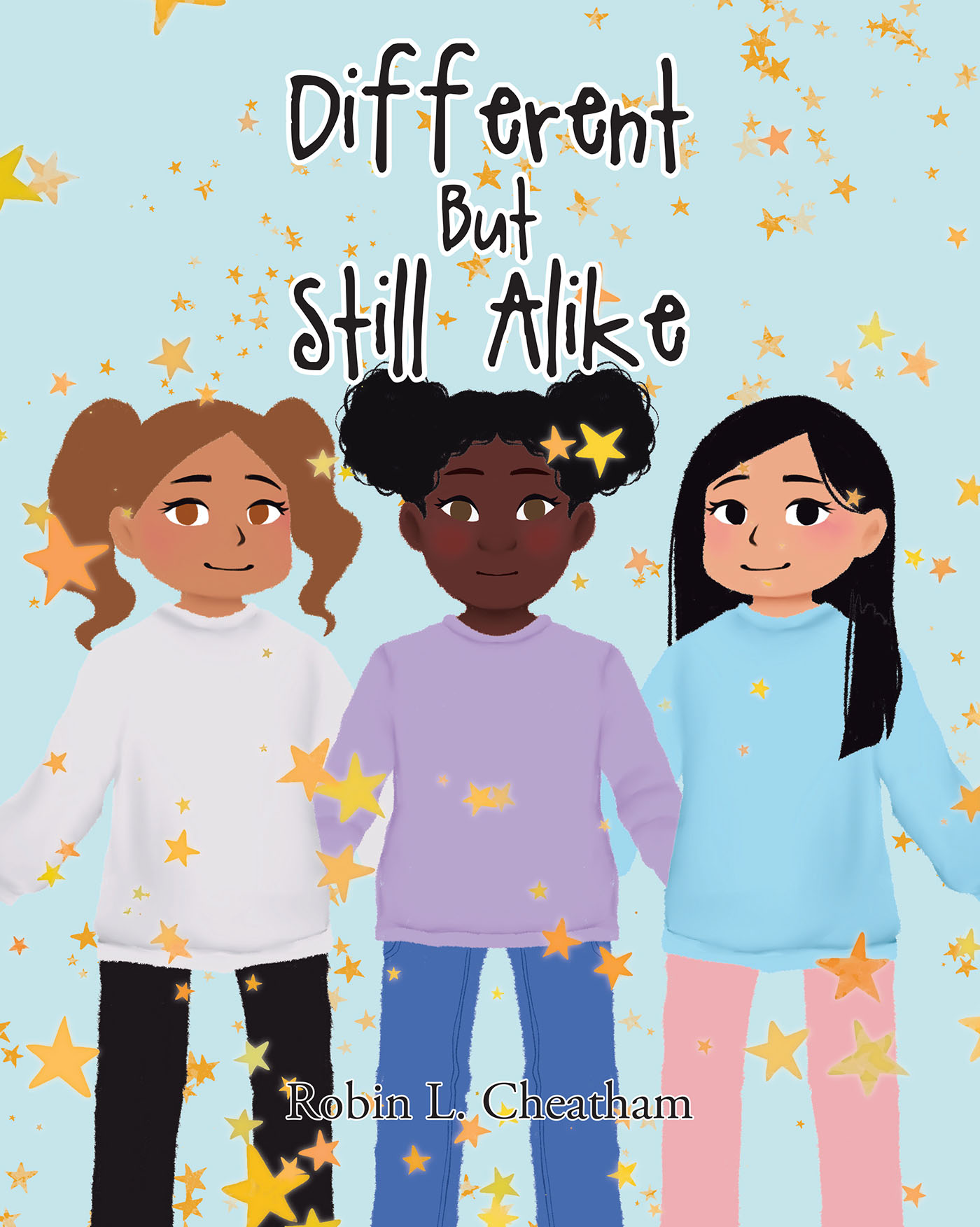 Robin L. Cheatham’s Newly Released "Different But Still Alike" is an Intelligent Narrative That Explores the Complexities of Cultural Biases