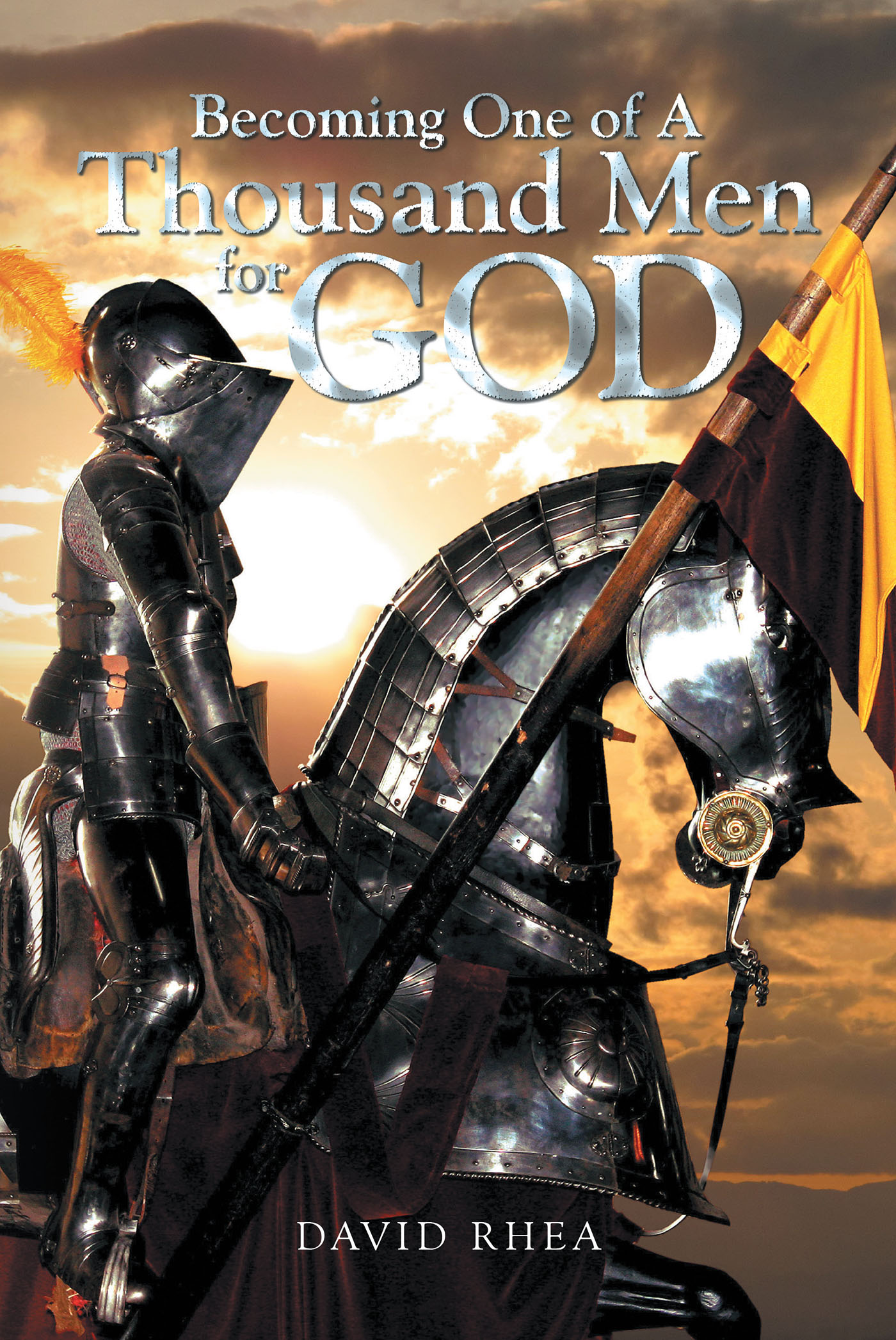 David Rhea’s Newly Released "Becoming One of A Thousand Men for God" is an Examination of Key Biblical Figures Tasked by God