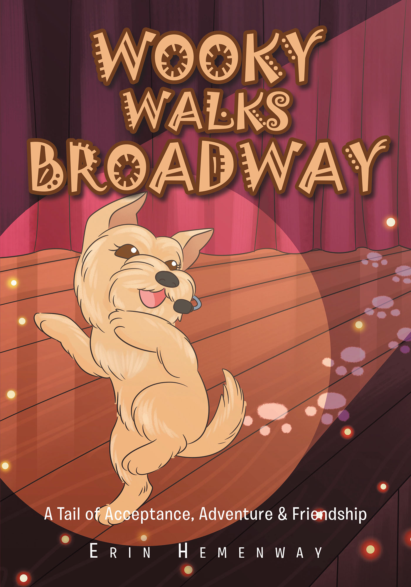 Erin Hemenway’s Newly Released "Wooky Walks Broadway: A Tail of Acceptance, Adventure & Friendship" is an Entertaining Adventure in New York City