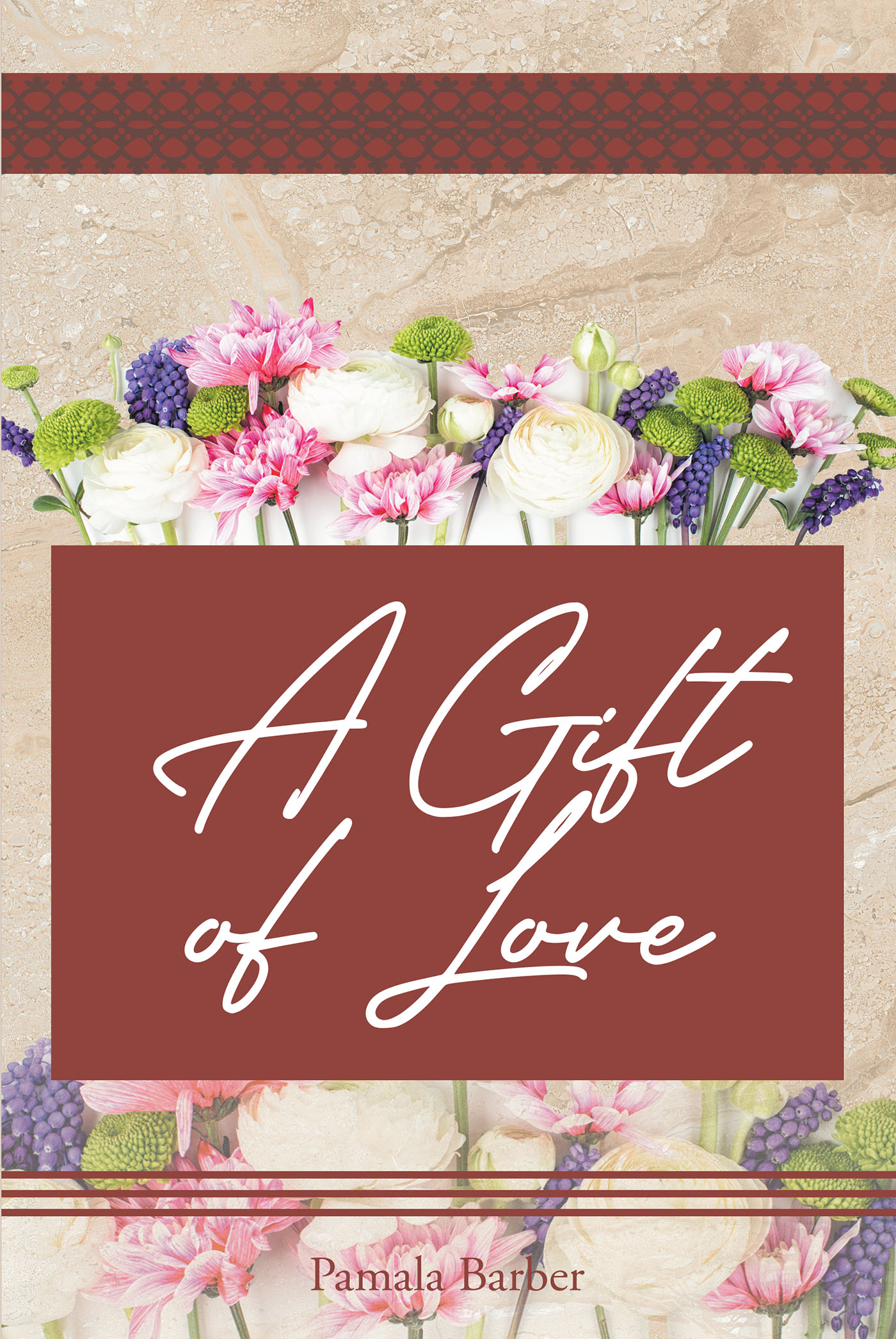 Pamala Barber’s Newly Released "A Gift of Love" is a Warmhearted Message of Encouragement and God’s Love