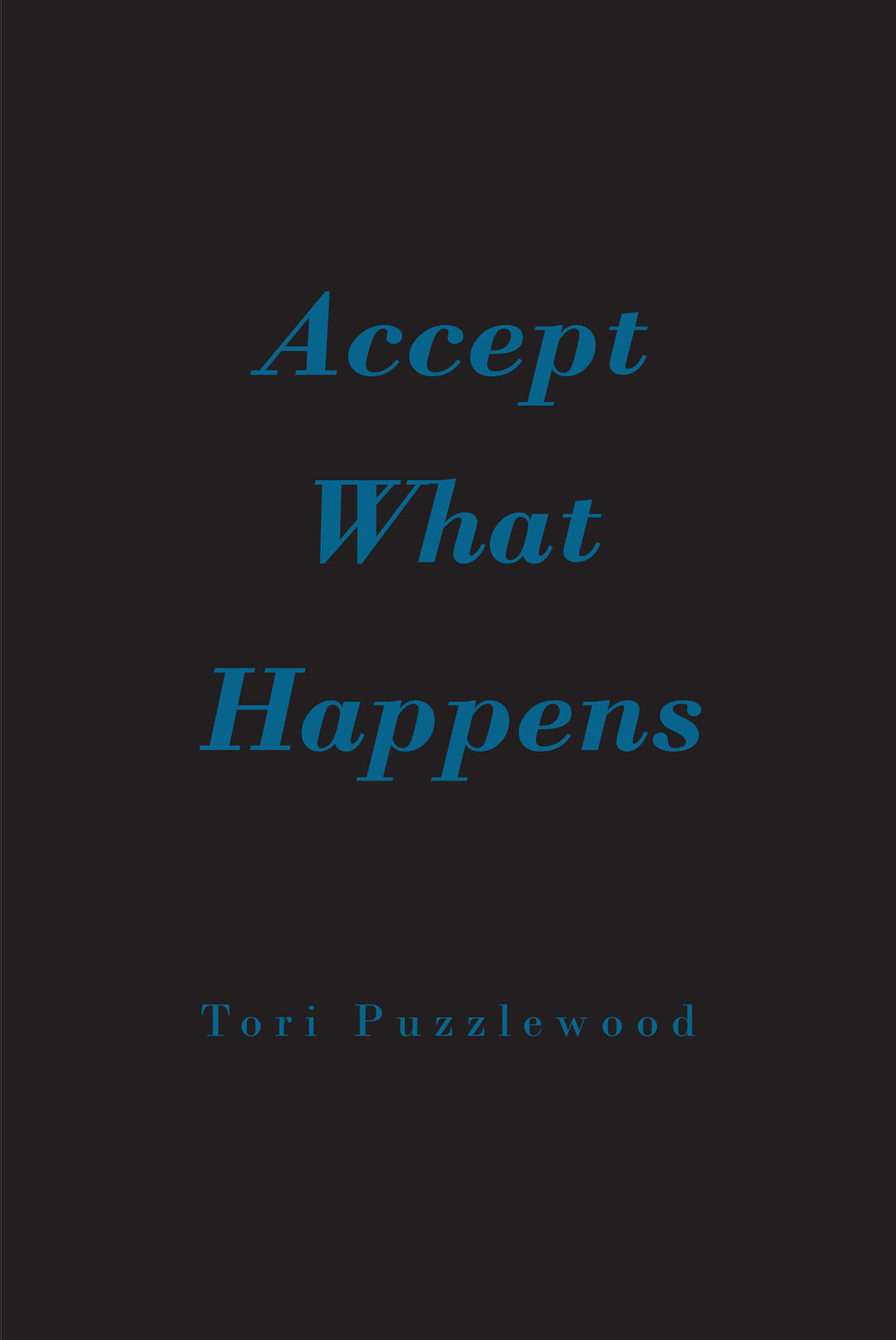 Author Tori Puzzlewood’s New Book, "Accept What Happens," is the Author’s Story of Her Time Going Through High School