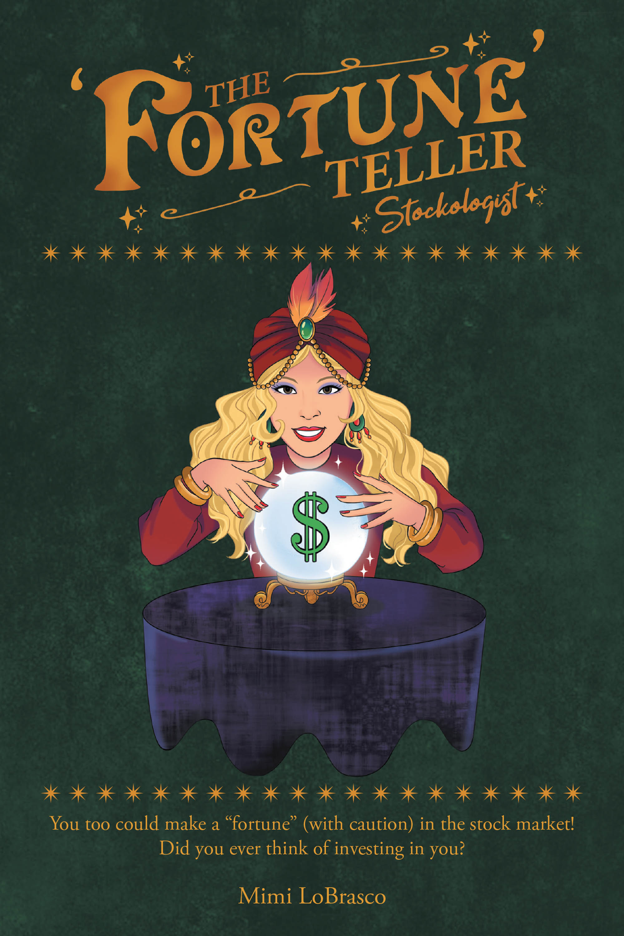 Mimi LoBrasco’s New Book, “The 'Fortune' Teller Stockologist,” is an Enlightening Beginner’s Guide to Demystifying the Stock Market and Gaining Financial Independence