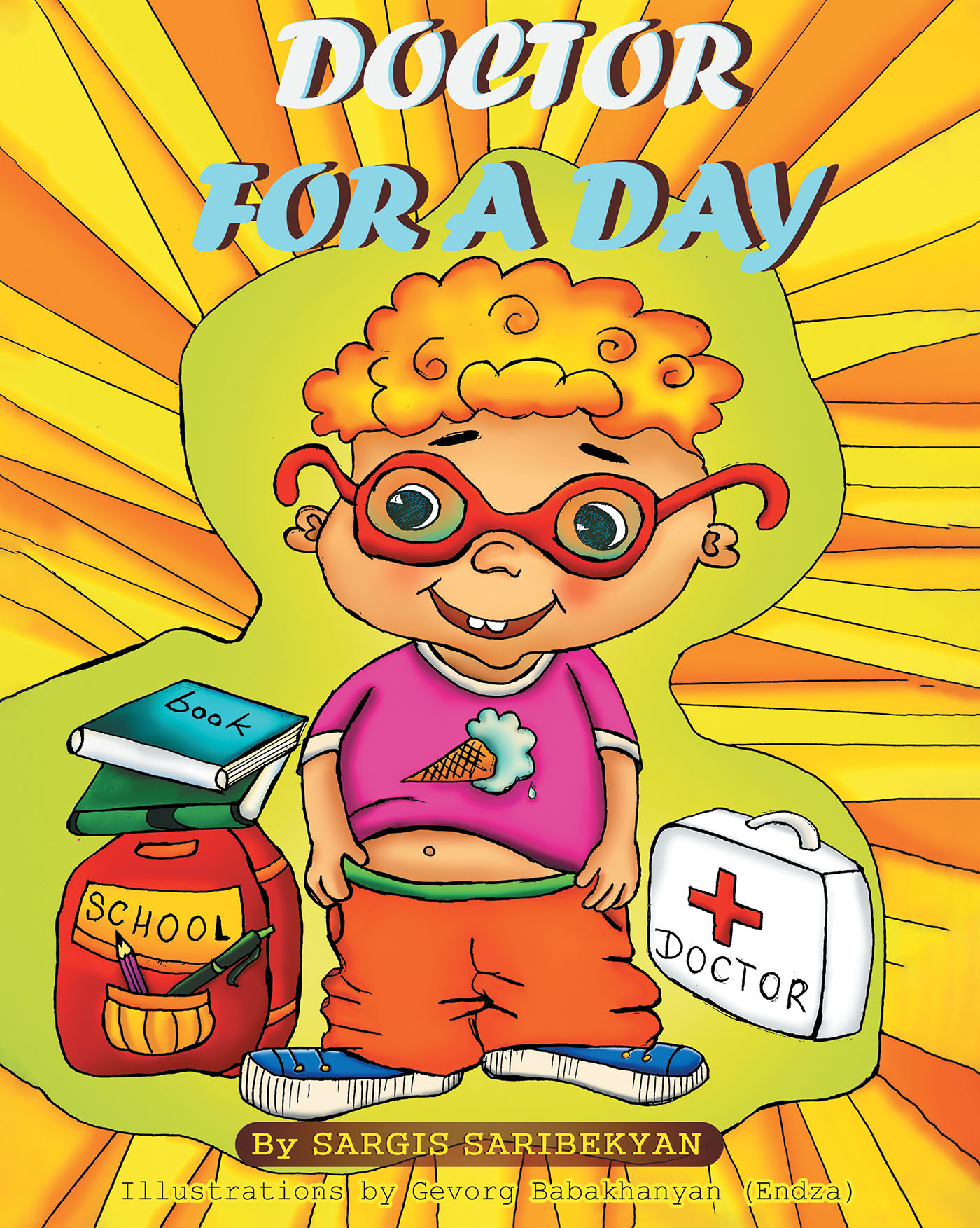 Author Sargis Saribekyan’s New Book, "Doctor for a Day," Introduces Harry, Who Learns a Lesson About Growing Up and the Importance of Going to School