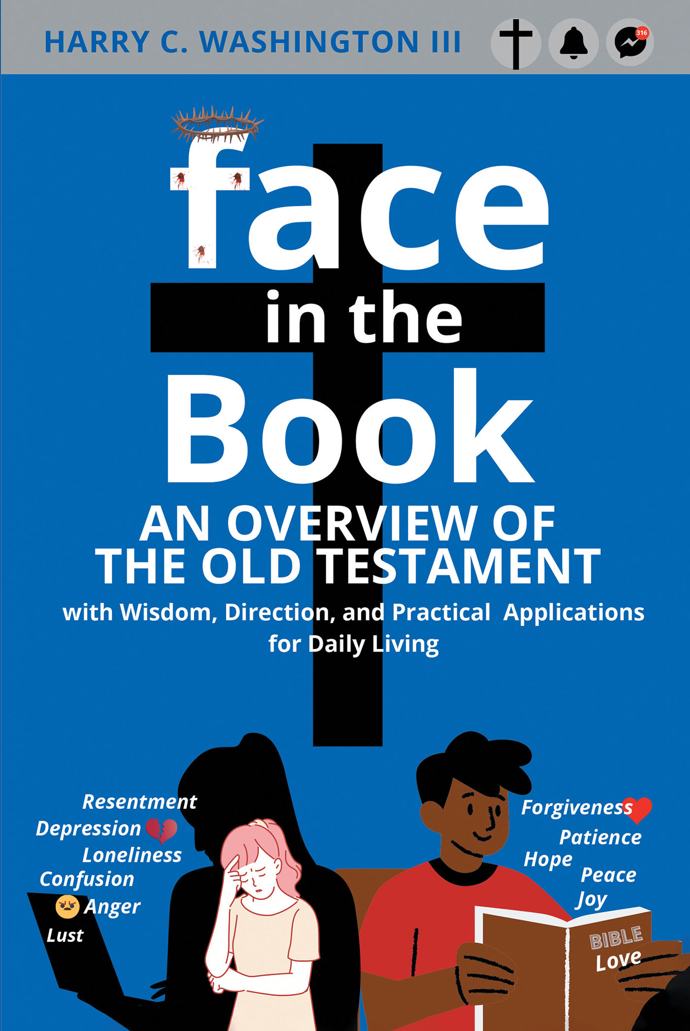 Author Harry C. Washington III’s New Book, “Face in the Book,” is an Ideal Resource for Those Who Want to Study the Old Testament But Feel Overwhelmed