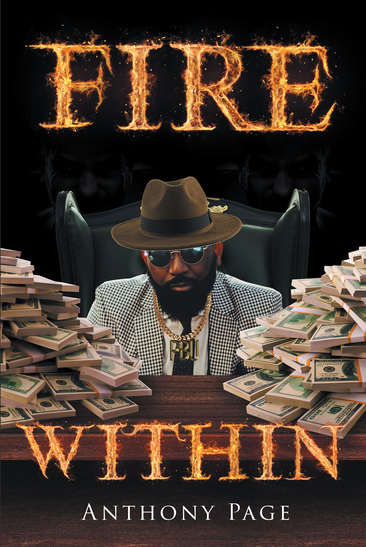 Author Anthony Page’s New Book, "Fire Within," is a Captivating Story of Love, Lies, Murder, and Espionage Set in a Rough Neighborhood Called the Badlands