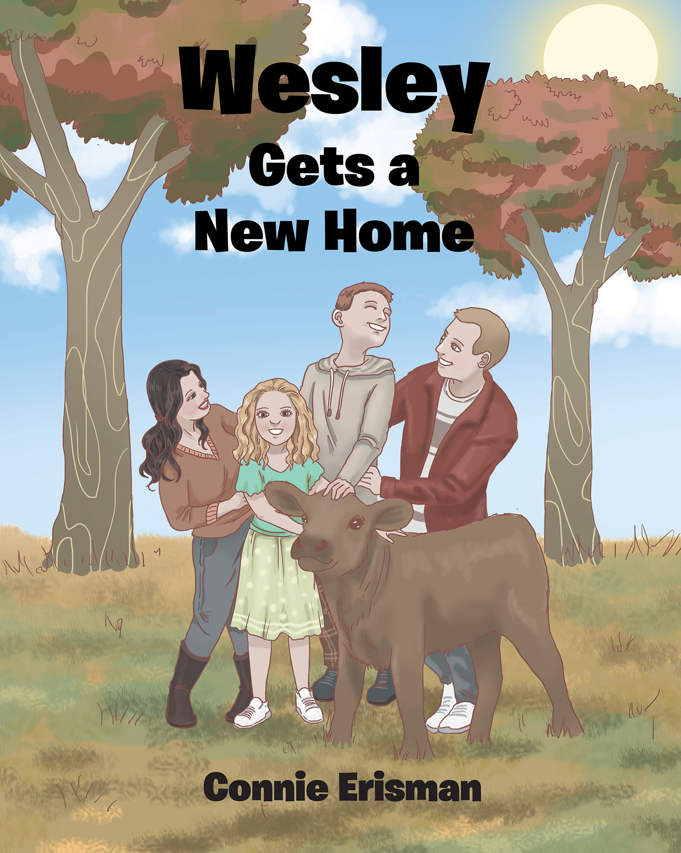 Connie Erisman’s Newly Released "Wesley Gets a New Home" is a Sweet Tale of a Little Orphaned Calf’s Journey