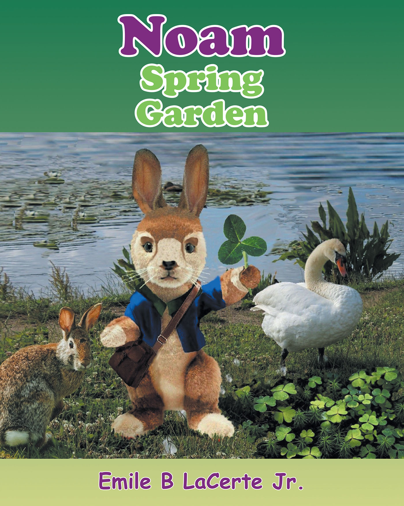 Emile B. LaCerte Jr.’s Newly Released “Noam Spring Garden” is a Fun Installment to the Adventures of the Easter Bunnies and the Forest Friends