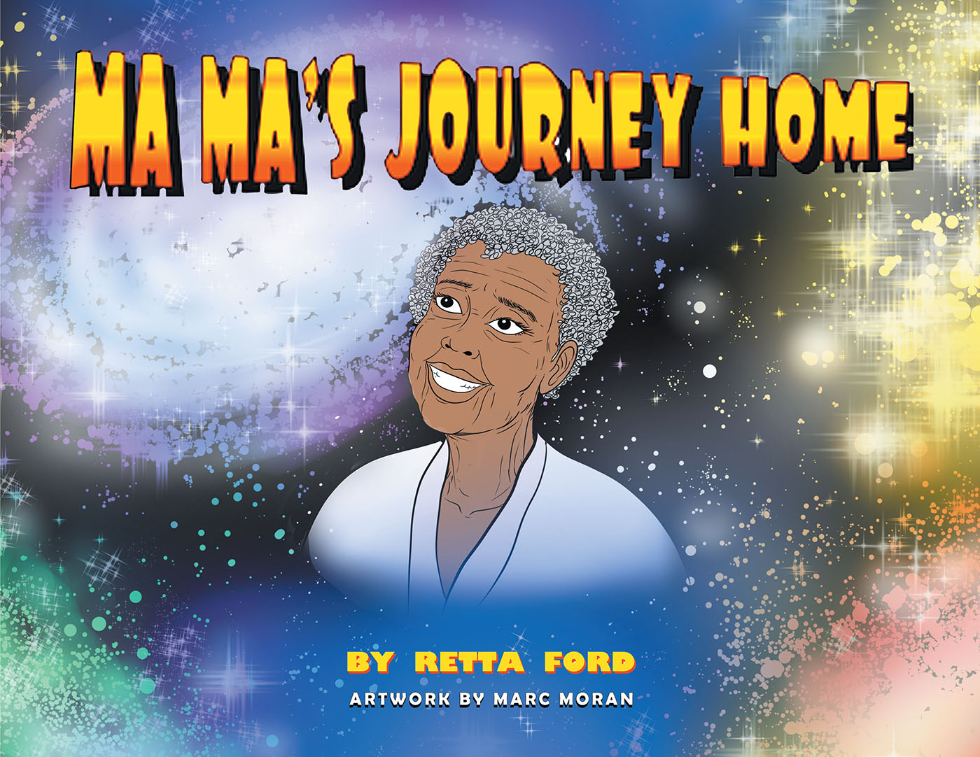Retta Ford’s Newly Released “MaMa’s Journey Home” is a Heartfelt Message of Comfort for Any Young One Learning to Cope with the Concept of Death and the Afterlife