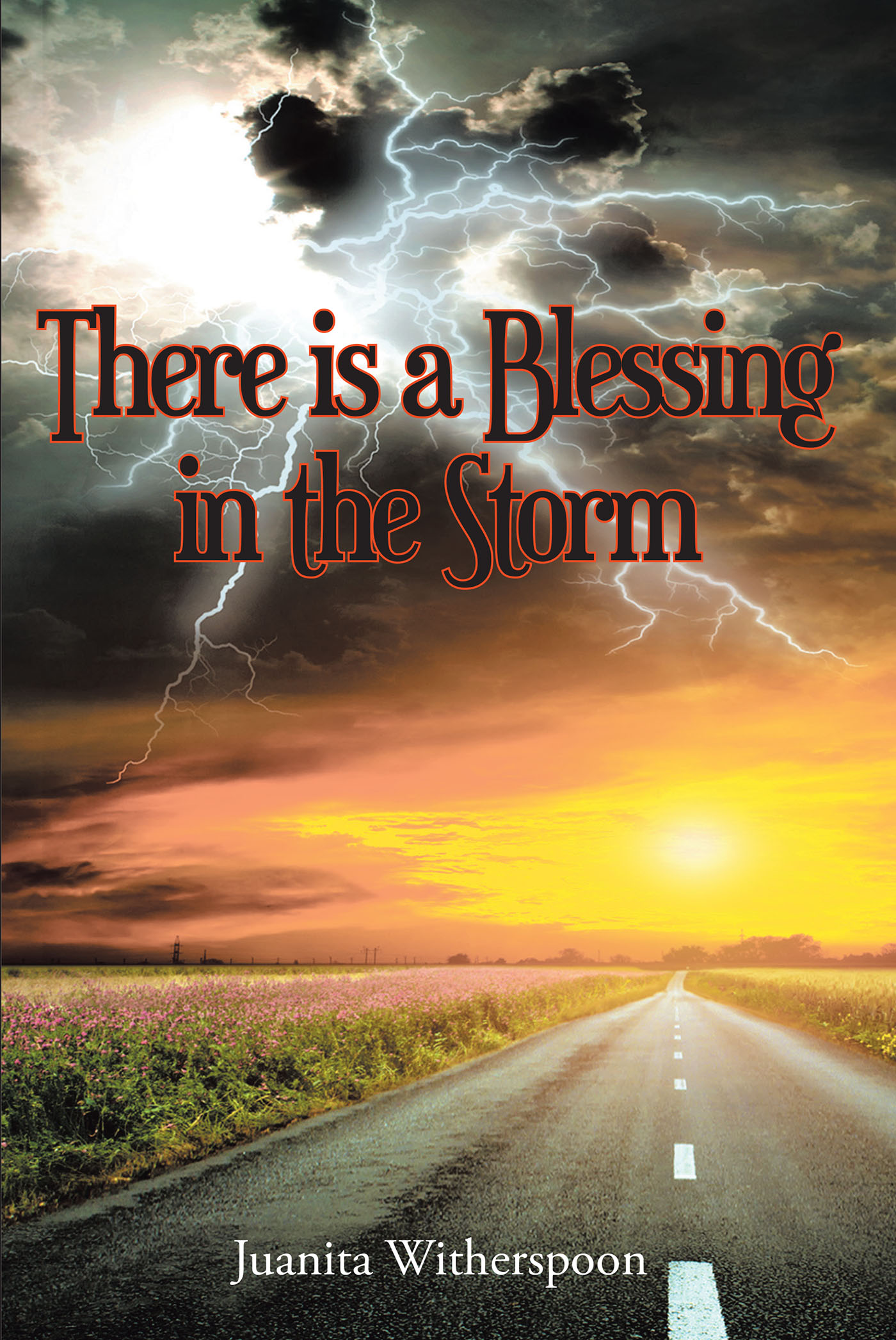 Juanita Witherspoon’s Newly Released "There Is a Blessing in the Storm" is a Touching Story of Redemption and Forgiveness