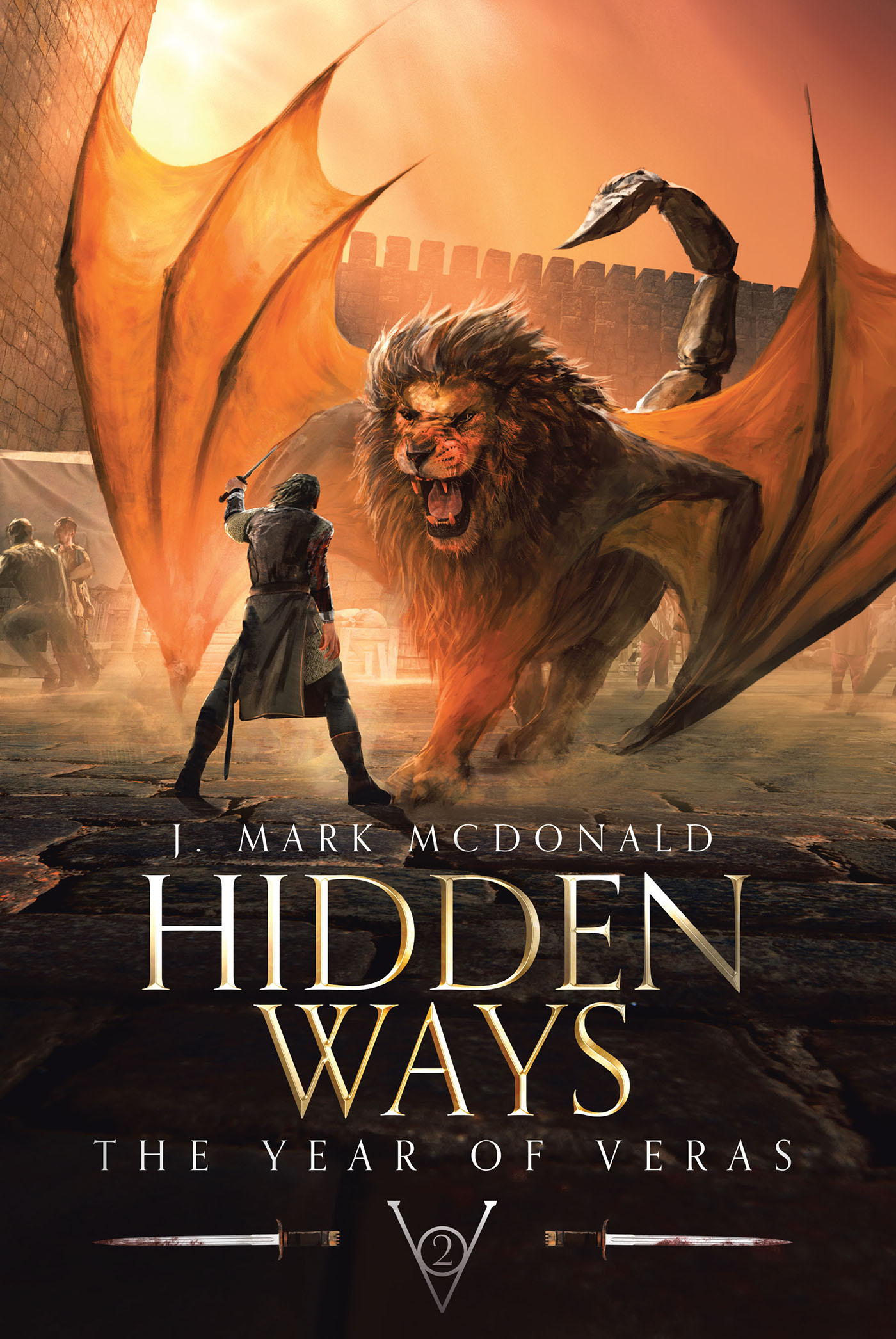 J. Mark McDonald’s Newly Released “Hidden Ways: The Year of Veras Book 2” is an Exciting Continuation of a Vividly Imagined Fantasy Tale