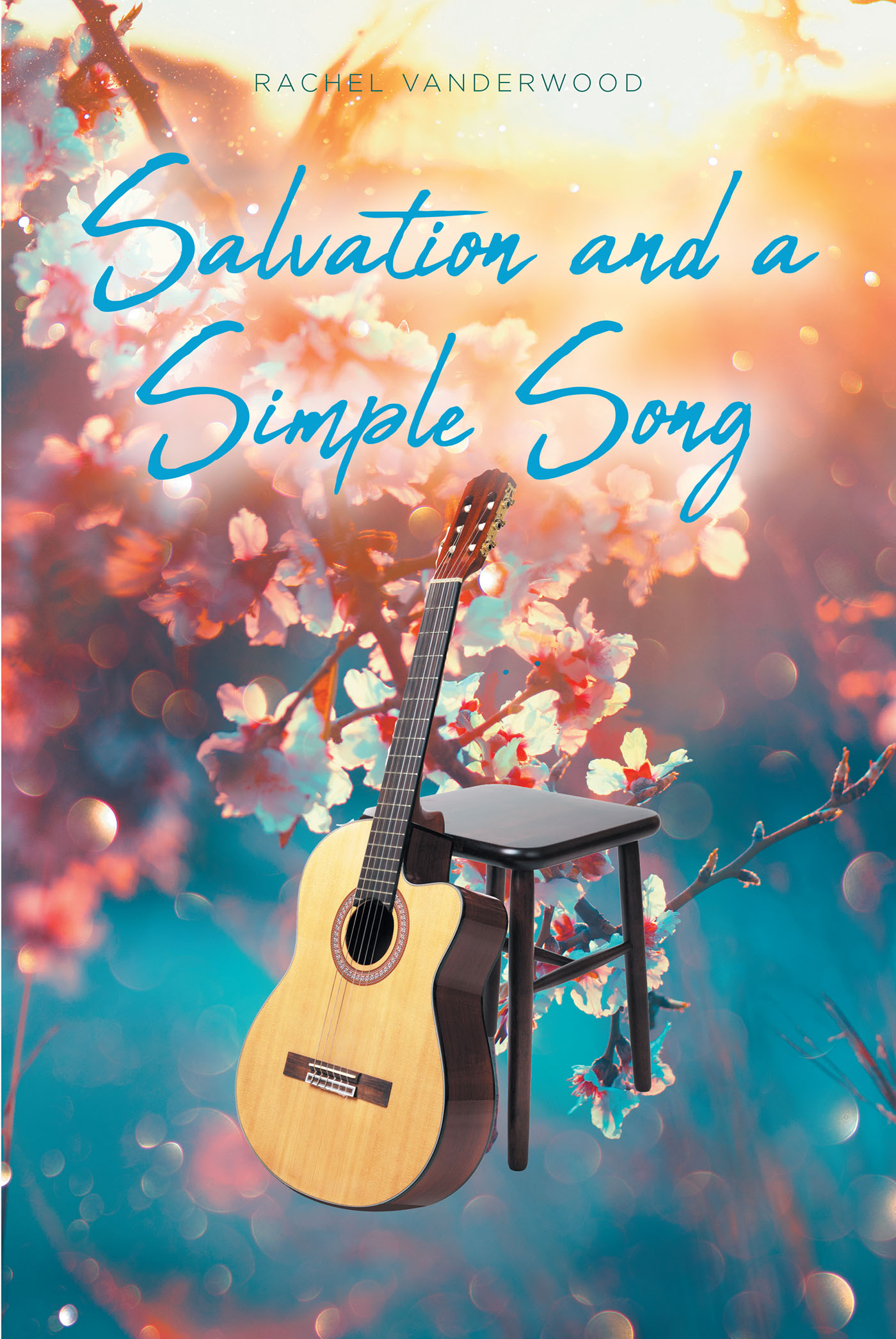Rachel Vanderwood’s Newly Released "Salvation and a Simple Song" is an Engaging Story of Discovery and Survival as a Musical Gift Opens Unexpected Doors