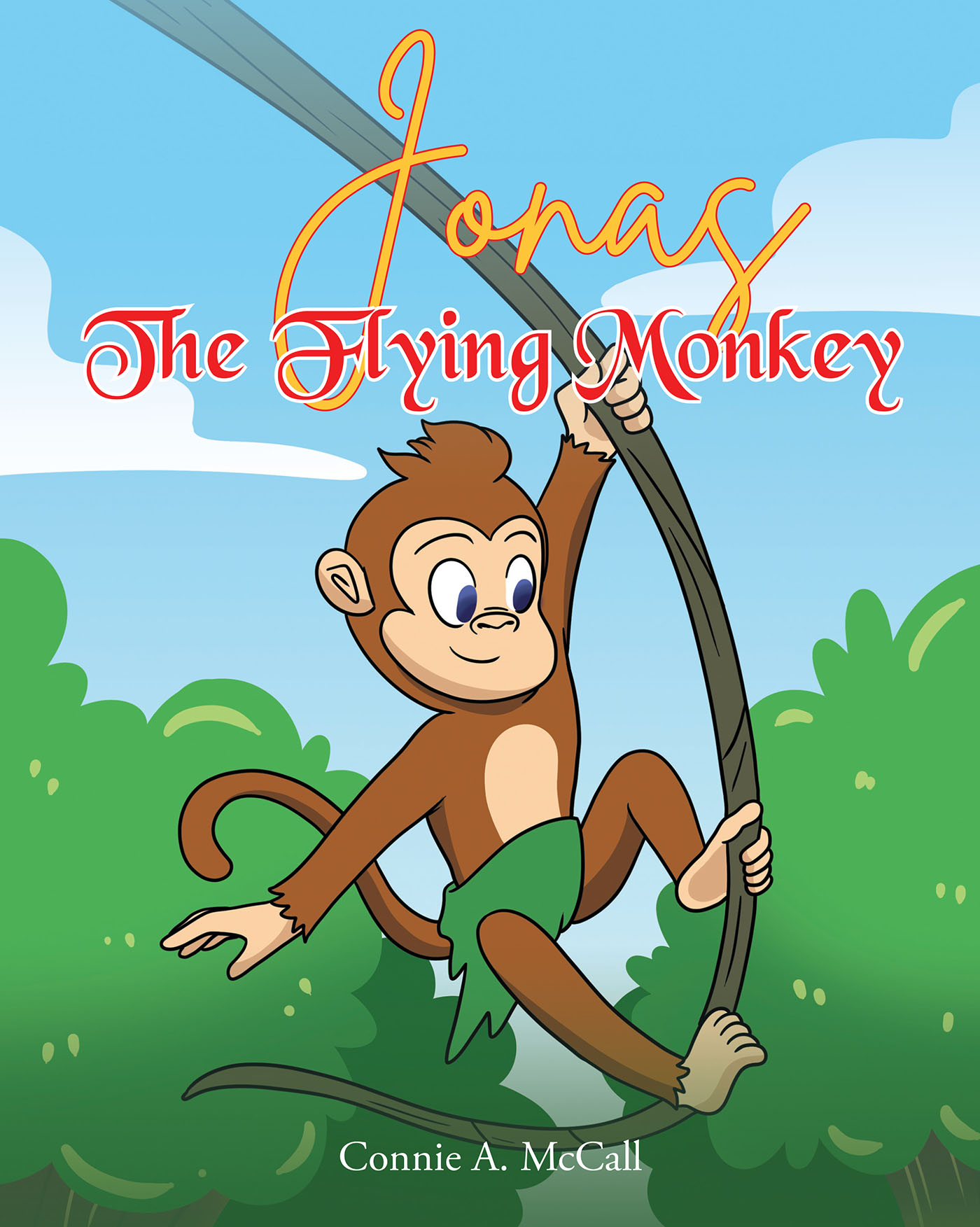 Connie A. McCall’s Newly Released "Jonas the Flying Monkey" is a Sweet Story of a Determined Little Monkey with a Sense of God’s Importance