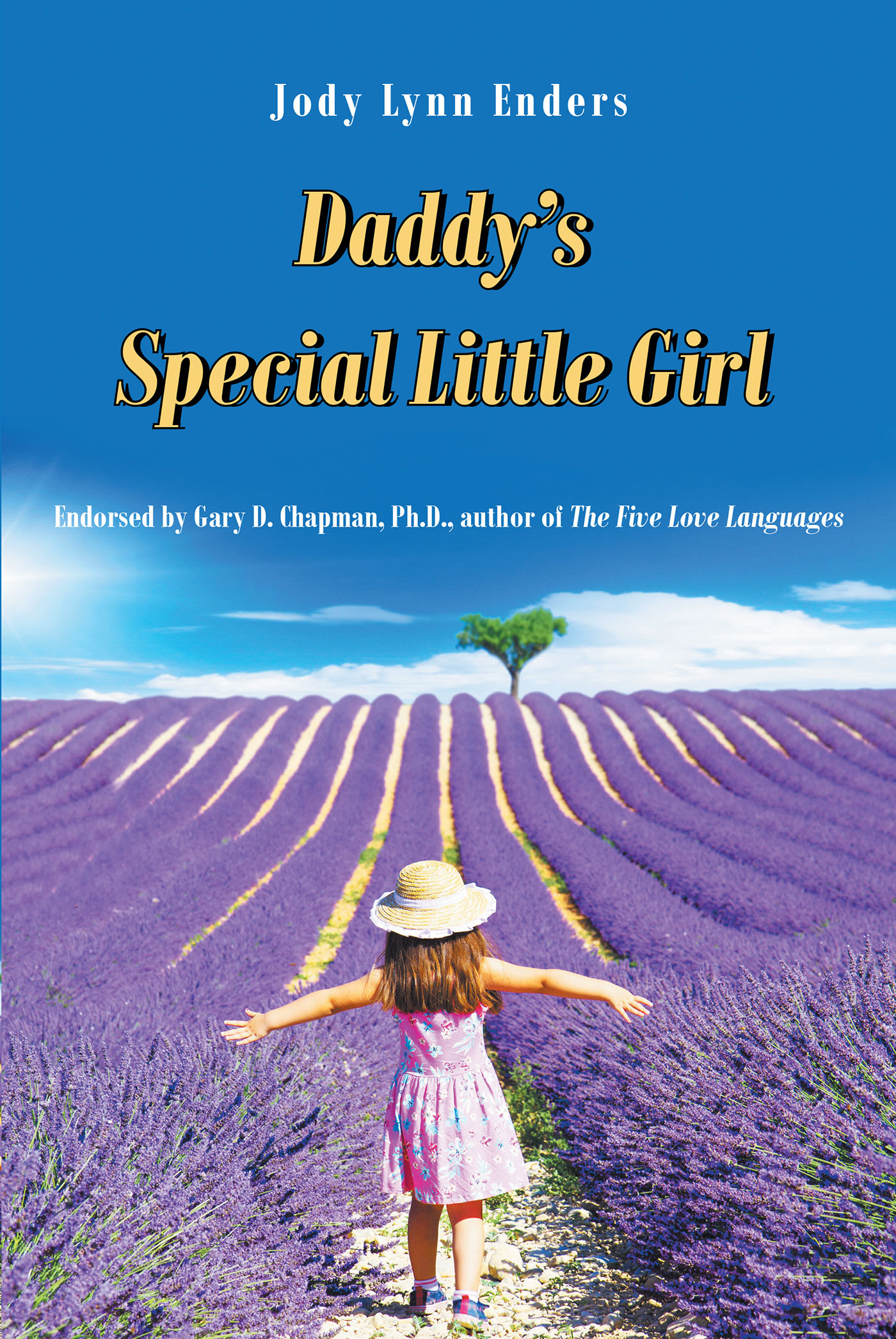 Jody Lynn Enders’ Newly Released "Daddy’s Special Little Girl" is a Powerful Story of a Family’s Torment and Healing Following Ongoing Childhood Abuse