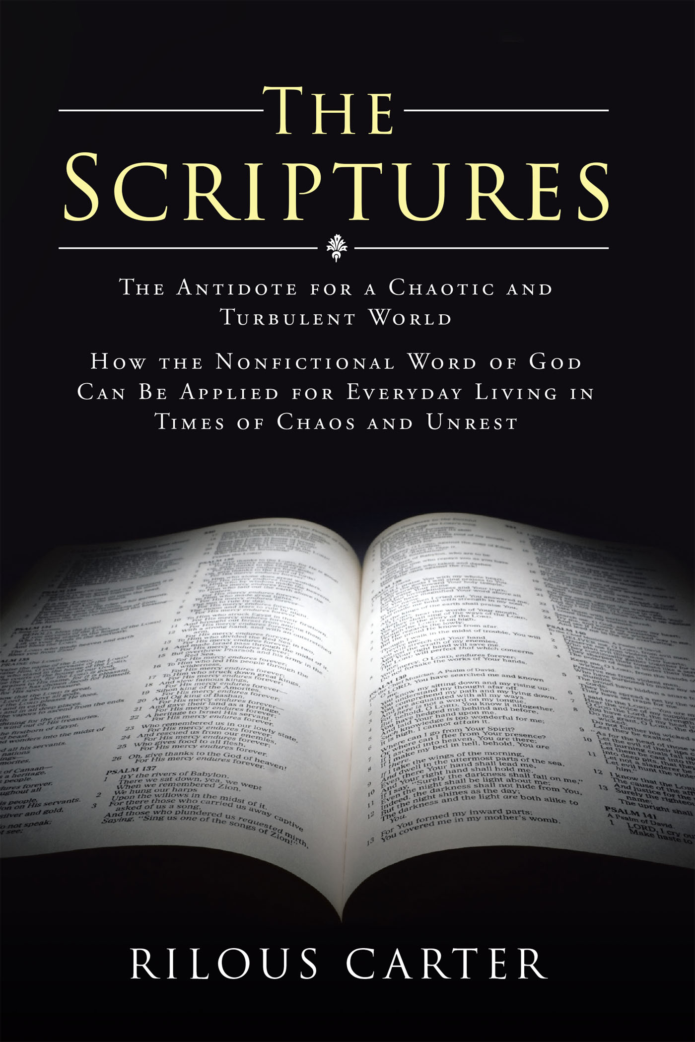Rilous Carter’s Newly Released "The Scriptures" is a Thought-Provoking Discussion of How to Apply God’s Word to Our Modern World