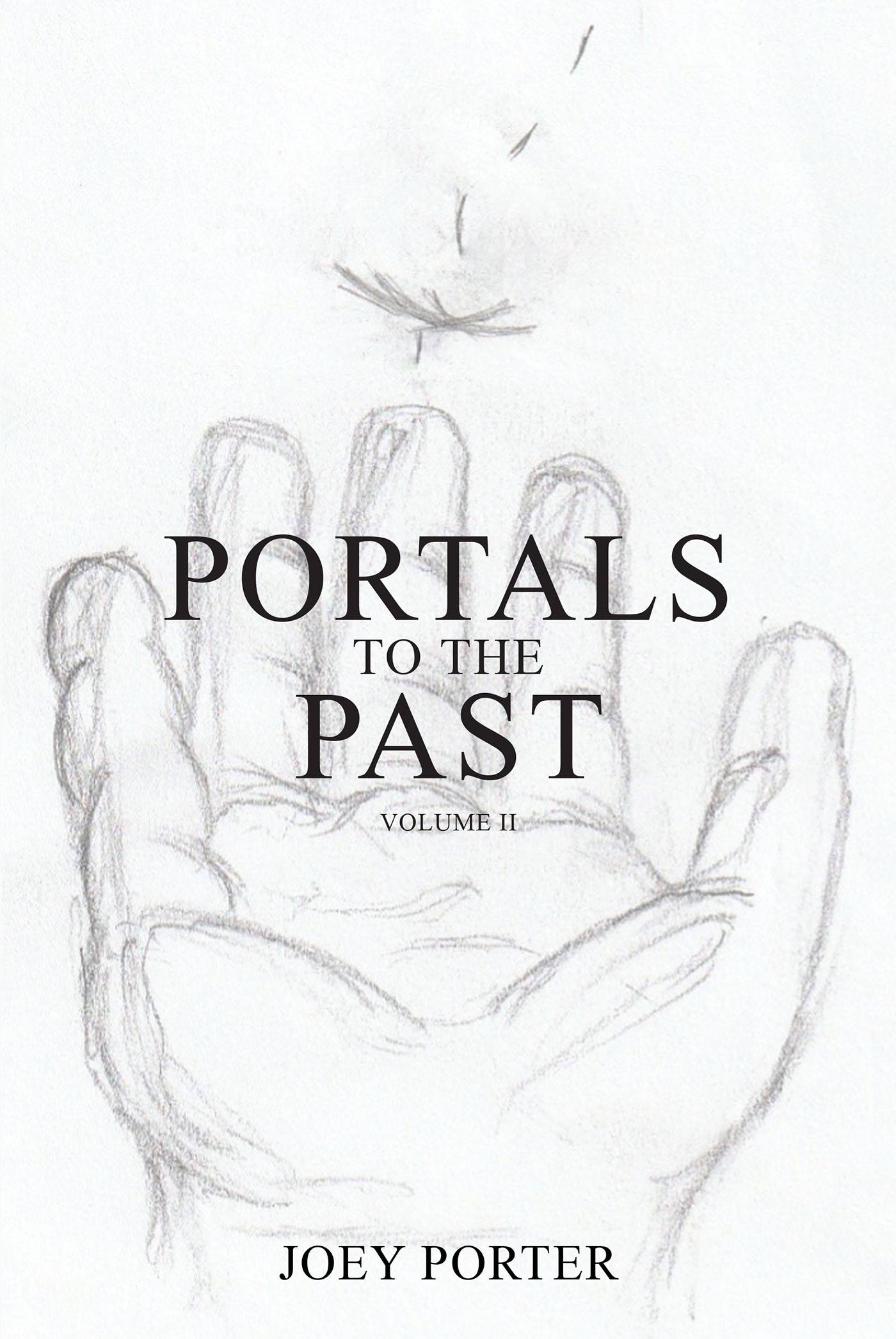 Joey Porter’s Newly Released “Portals to the Past: Volume II” is an Enjoyable Collection of Five Short Stories Rooted in Scripture
