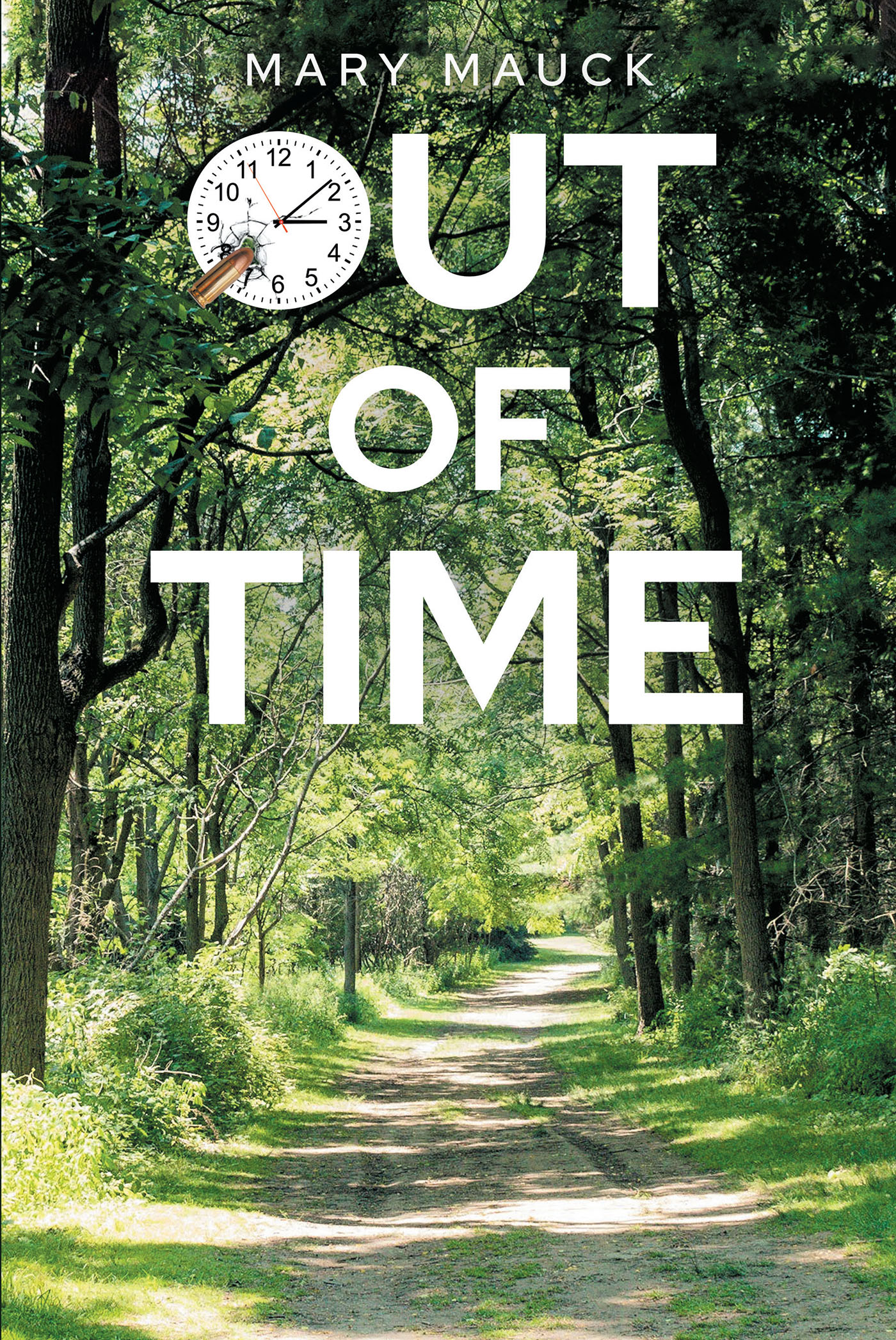 Author Mary Mauck’s New Book, "Out of Time," Follows a Wife and Mother Whose Life is Put in Grave Danger After She Witnesses a Double Murder While Out Hiking