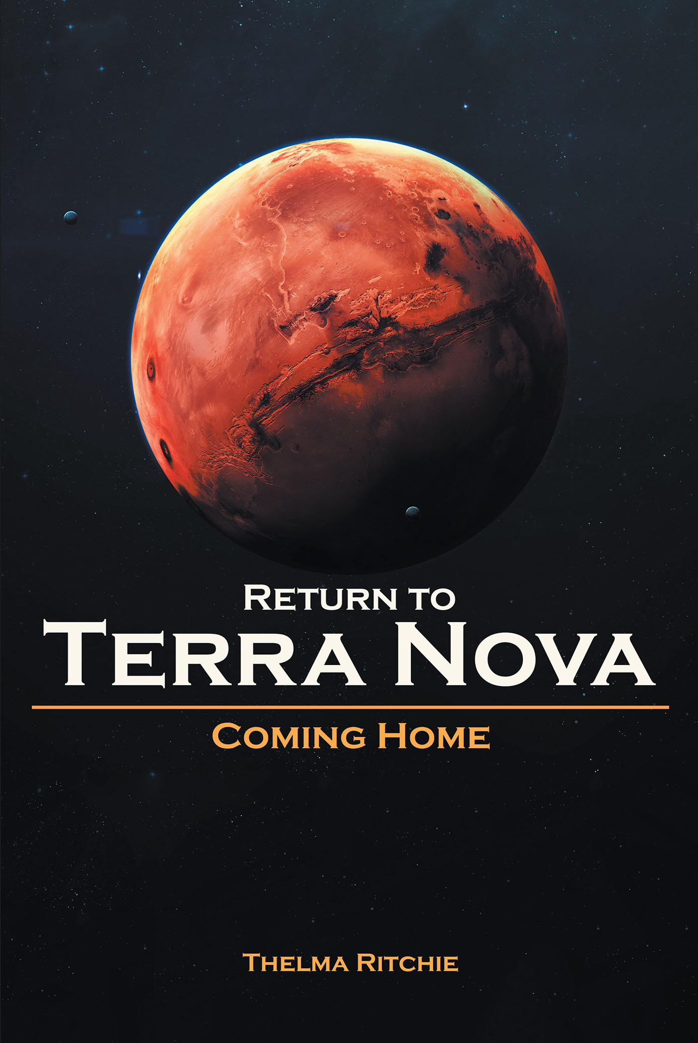 Author Thelma Ritchie’s New Book, "Return to Terra Nova—Coming Home," Delivers Adventure and Realistic Science Packed Into a Story of Faith and Planetary Exploration