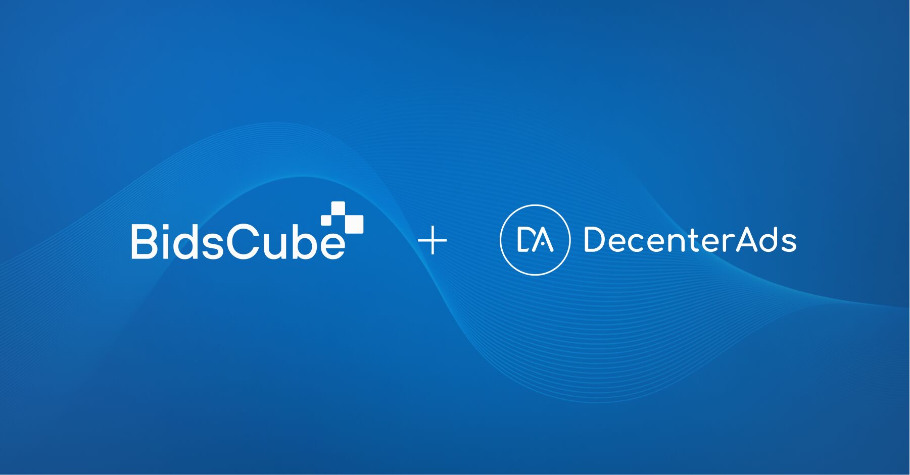 DecenterAds Joins Forces with BidsCube to Enhance Programmatic Advertising Solutions