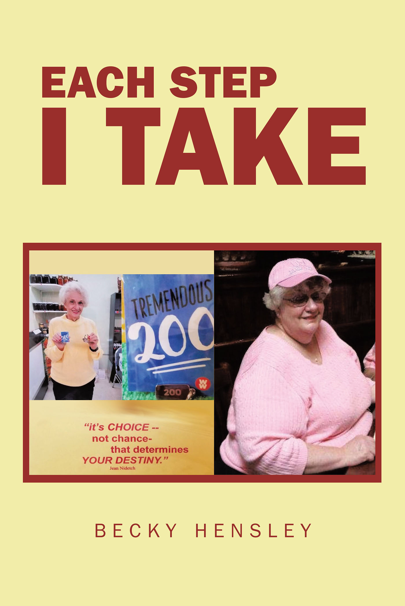 Becky Hensley’s Newly Released "Each Step I Take" is an Encouraging Story of One Woman’s Journey to Healthier Habits and Lasting Weight Loss