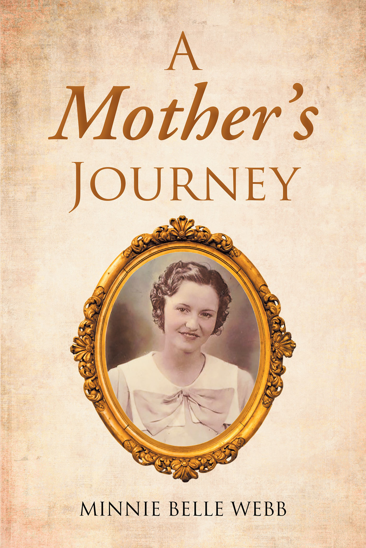 Minnie Belle Webb’s Newly Released "A Mother’s Journey" is a Vibrant Autobiography That Shares a Peek Into Simpler Days Growing Up in a Large Family