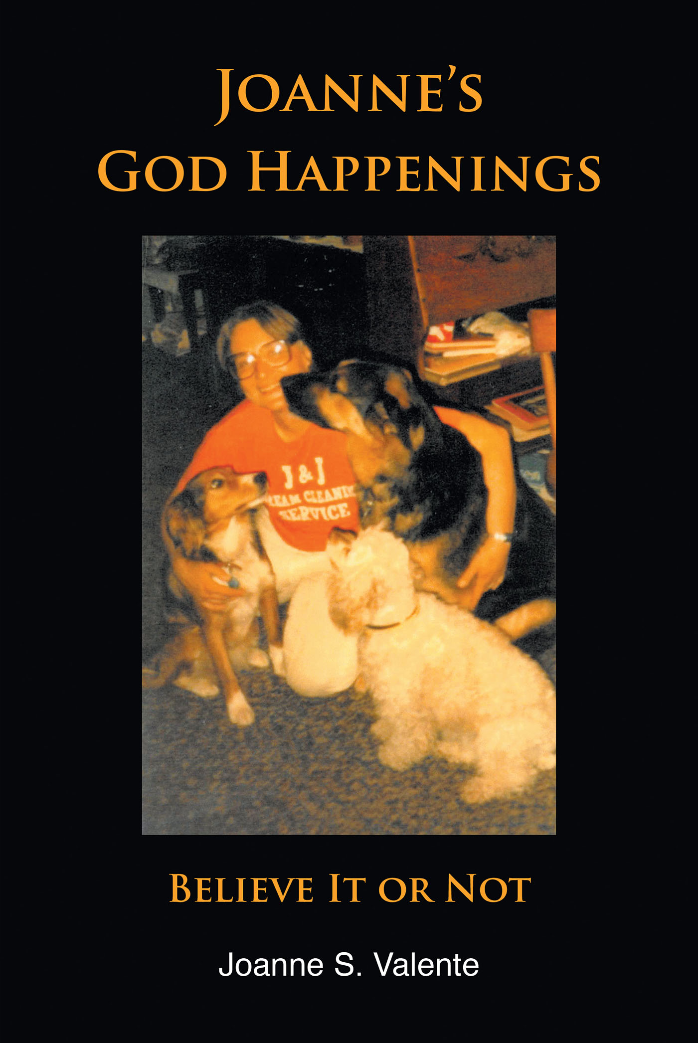 Joanne S. Valente’s Newly Released "Joanne’s God Happenings: Believe It or Not" is a Spiritually Driven Memoir That Explores Key Experiences of Faith