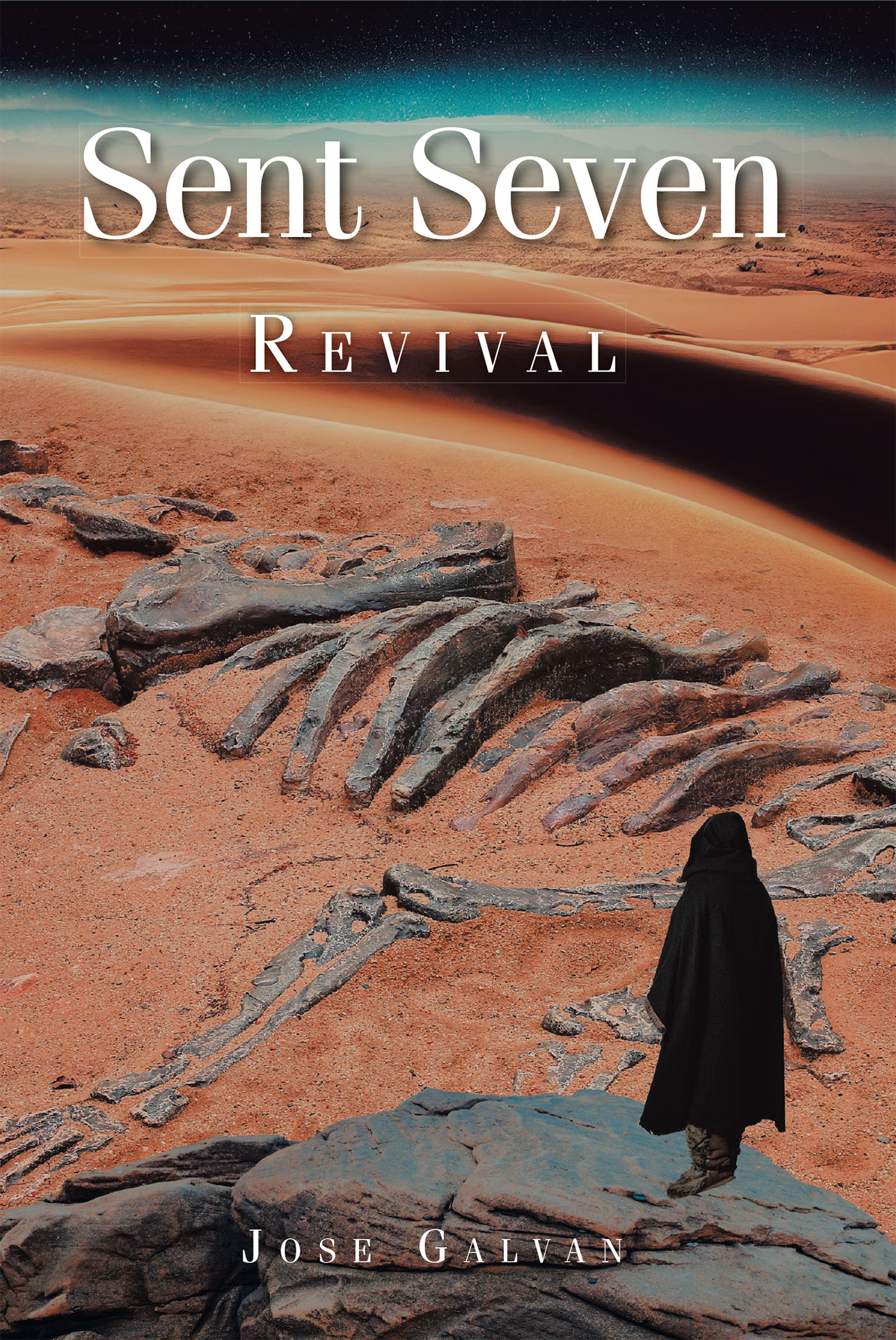 Jose Galvan’s Newly Released "Sent Seven: Revival" is a Compelling Science Fiction That Takes Readers to a War-Torn Land of Burgeoning Revolution