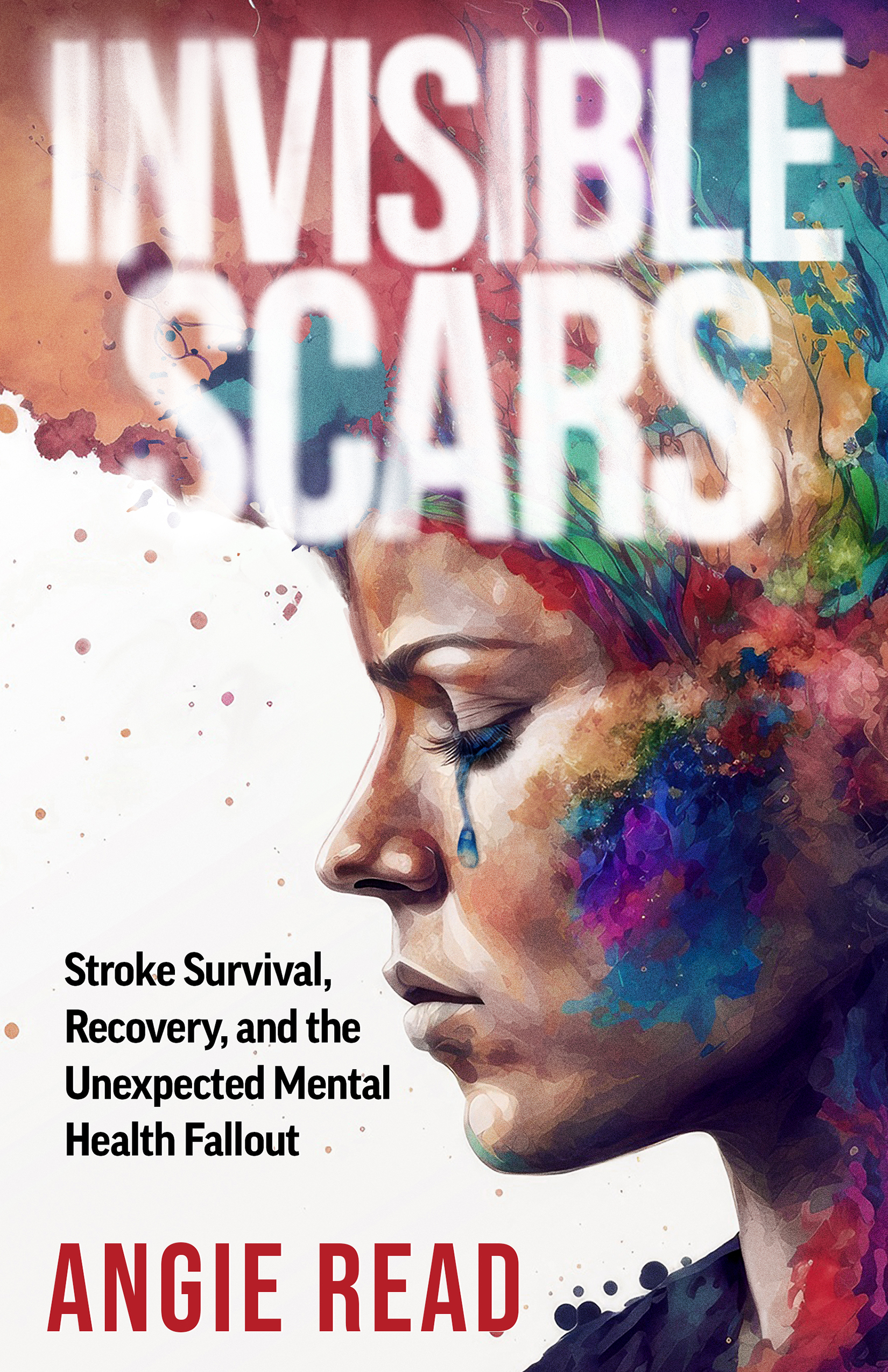 Inside a Stroke Survivor’s Brain: New Book Shares What It’s Like to Have a Stroke and the Post-Stroke Anxiety (PSA) and Post-Stroke Depression (PSD)