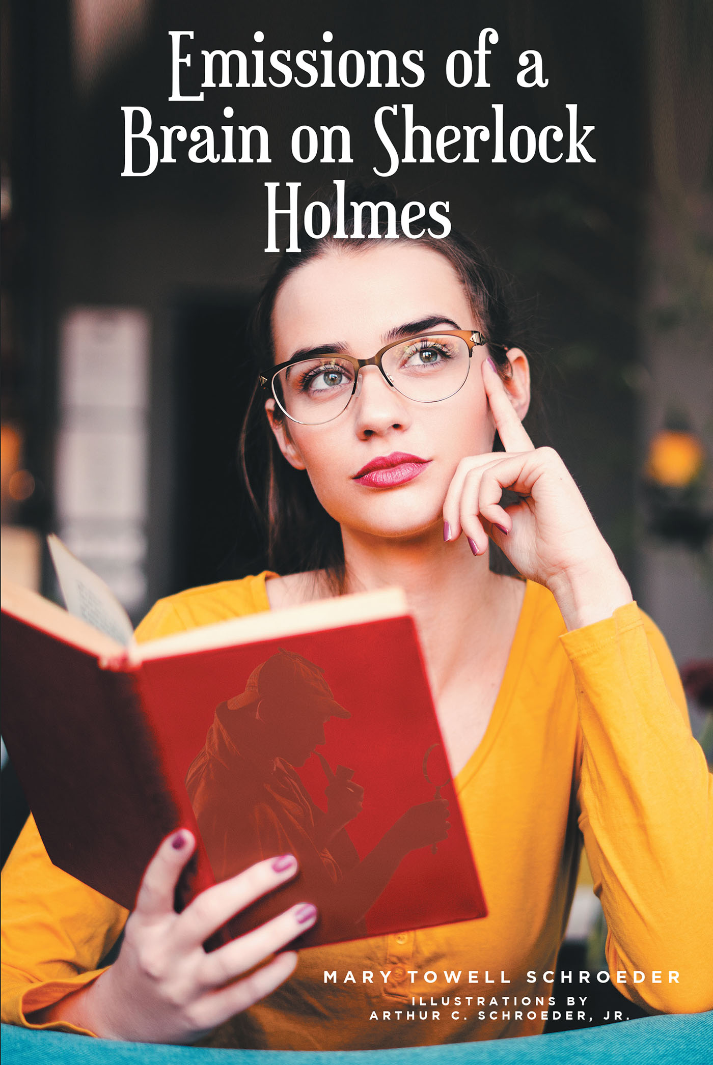 Mary Towell Schroeder’s New Book, "Emissions from a Brain on Sherlock Holmes," is an Erudite Excursion Through the Literary Detective’s Most Famous Cases