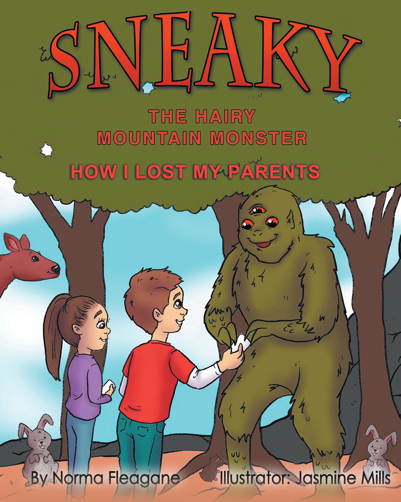 Norma Fleagane’s Newly Released "Sneaky the Hairy Mountain Monster: How I Lost My Parents" is a Creative Adventure of Unexpected Friendship