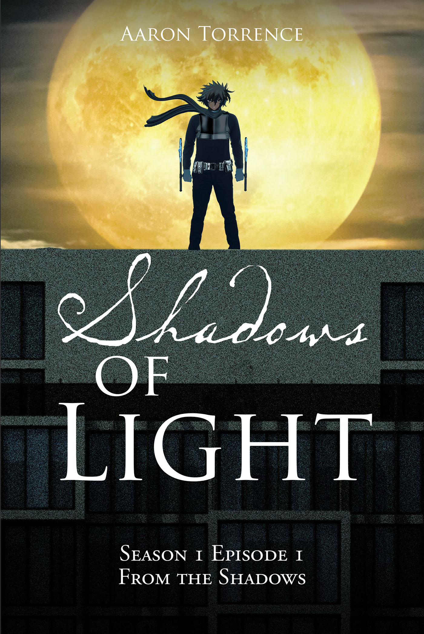 Aaron Torrence’s Newly Released "Shadows of Light: Season 1 Episode 1 From the Shadows" is an Exciting Fantasy Tale That Will Leave Readers Wanting More
