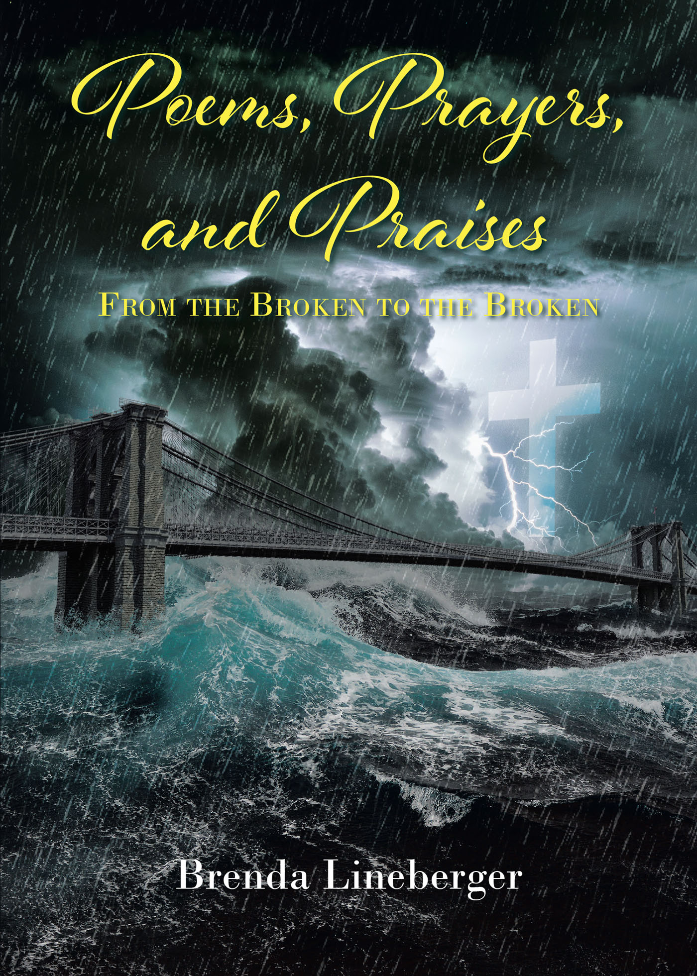 Brenda Lineberger’s Newly Released "Poems, Prayers, and Praises: From the Broken to the Broken" is a Heartfelt Collection of Writings Meant to Uplift